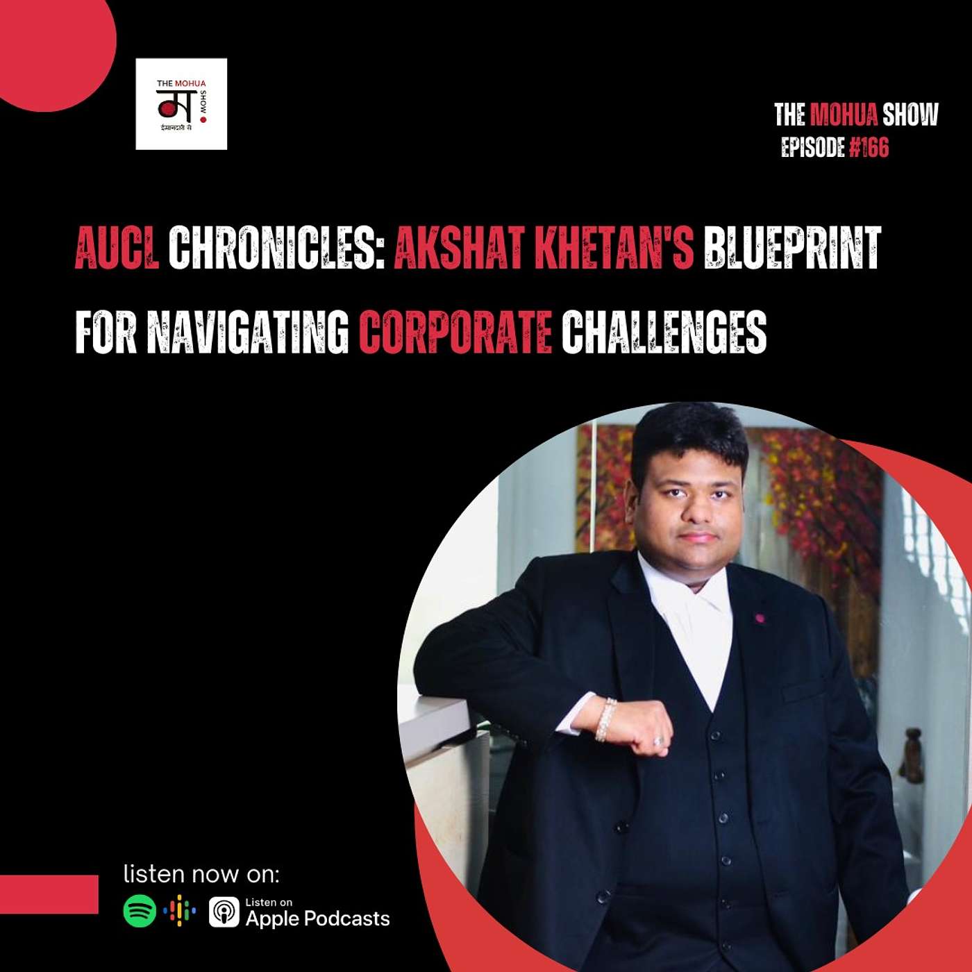 AUCL Chronicles: Akshat Khetan's Blueprint for Navigating Corporate Challenges| Ep 166 episode artwork