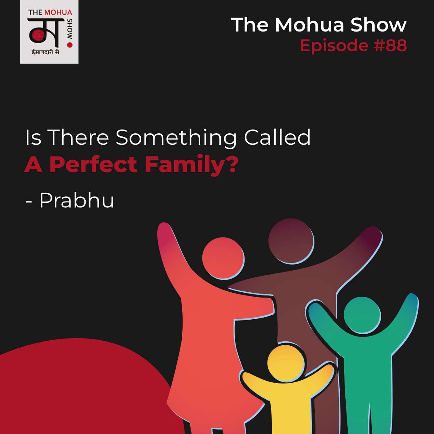 Is There Something Called A Perfect Family? Single Dad | Prabhu On Choosing Fatherhood | The Mohua Show | Ep88 episode artwork