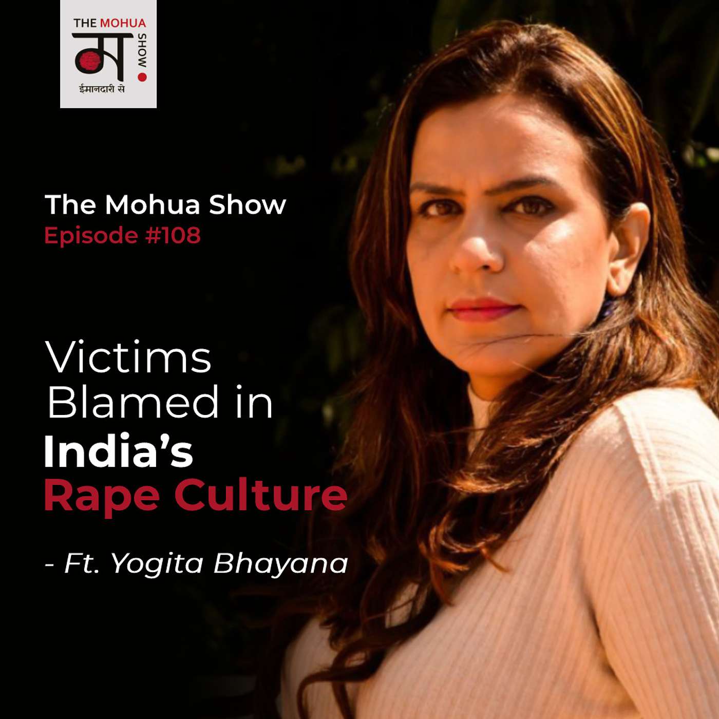 Victims Blamed in India’s RAPE CULTURE | Ft Yogita Bhayana | An Activist | Nirbhaya Movement | Ep108 episode artwork