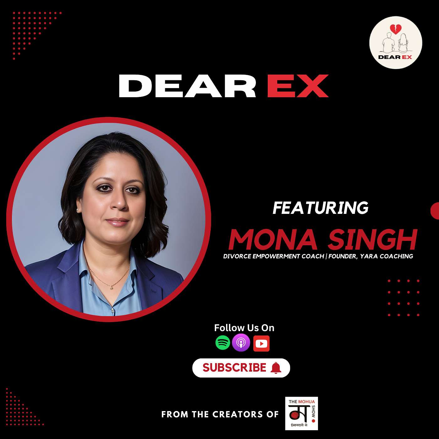 DearEX Podcast | Reclaiming Strength: Mona Singh on Empowerment After Divorce | Ep 4 episode artwork