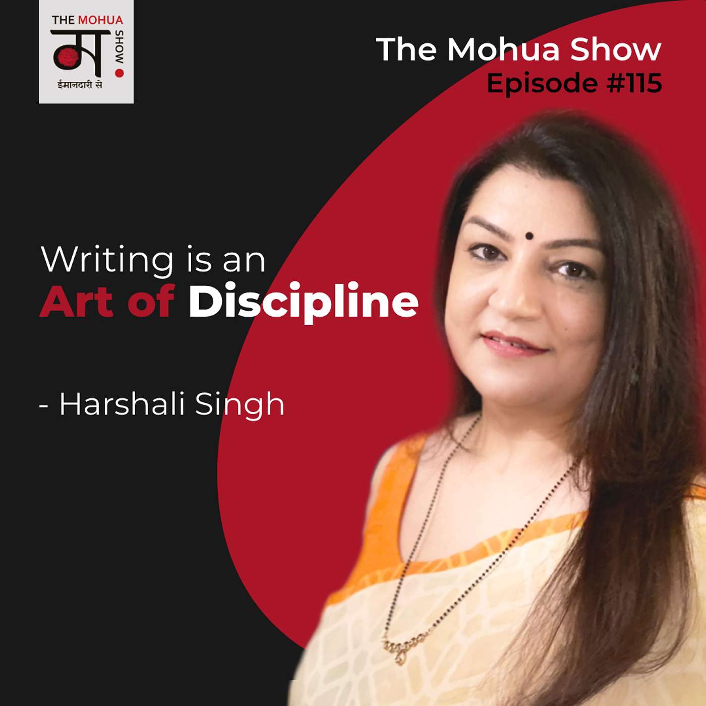 Writing is an ART of Discipline⚡ | Dr. Harshali Singh | The Mohua Show | Episode 115 episode artwork