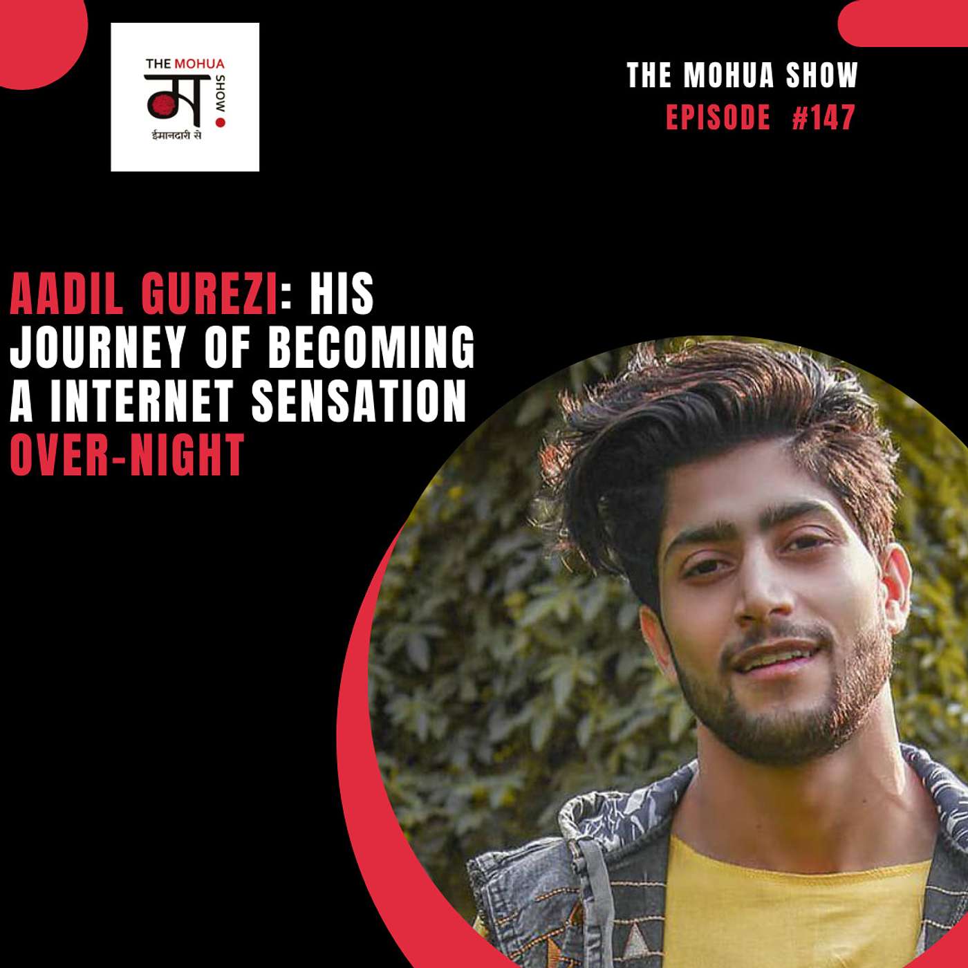 Aadil Gurezi: His journey of becoming "an internet sensation"!!! | The Mohua Show | Ep 147 episode artwork