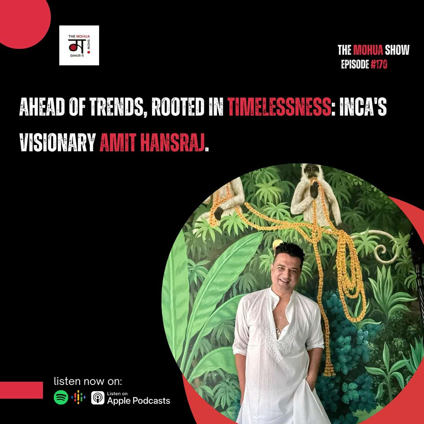 Ahead of Trends, Rooted in Timelessness: INCA's Visionary Amit Hansraj| Ep 170 episode artwork