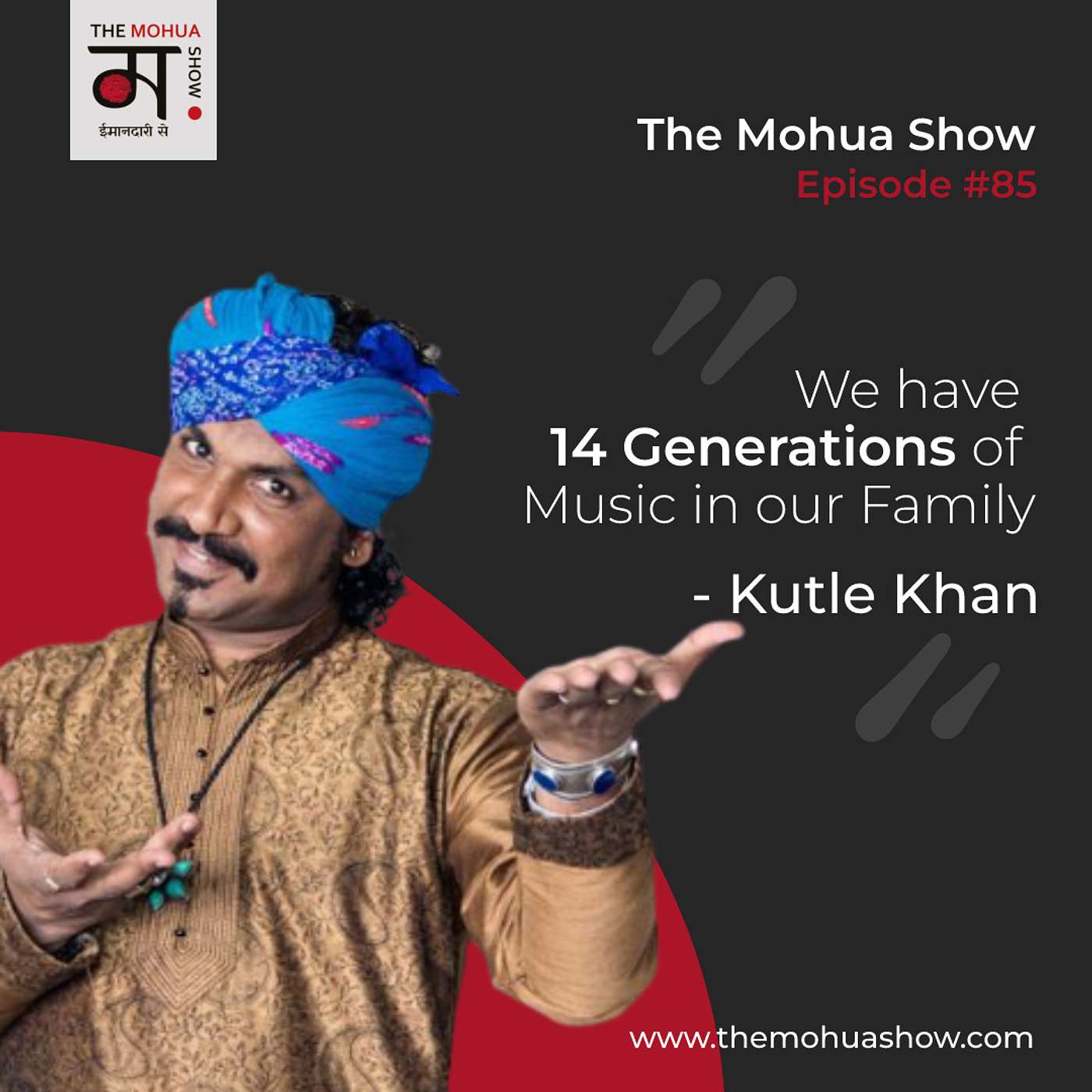 Kutle Khan: We Have 14 Generations Of Music In Our Family | The Mohua Show | Ep85 episode artwork