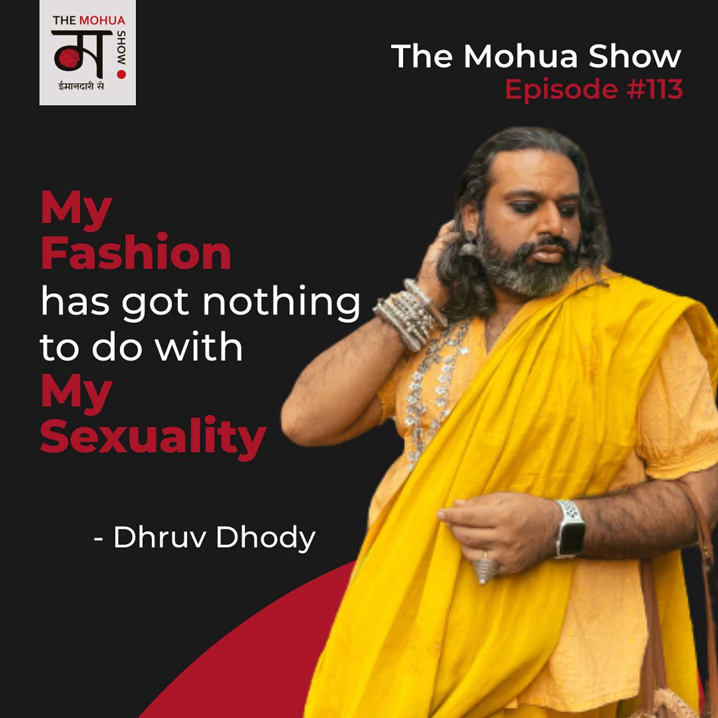 My Fashion Has Got Nothing To Do With My Sexuality: Dhruv Dhody | The Mohua Show | Ep 113 episode artwork