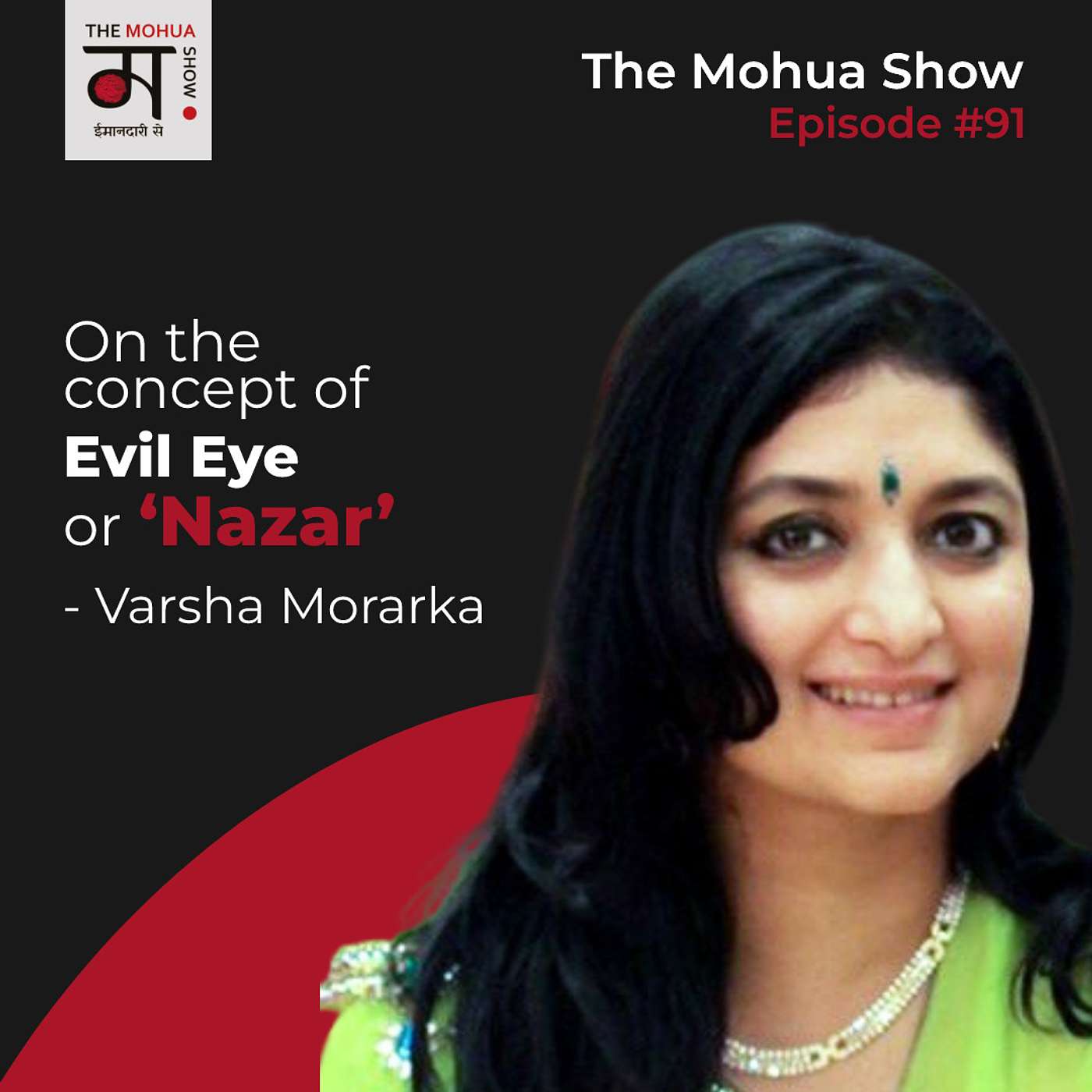 VARSHA MORARKA: On The Concept of Evil Eye or ‘Nazar’ | The Mohua Show | Episode 91 episode artwork
