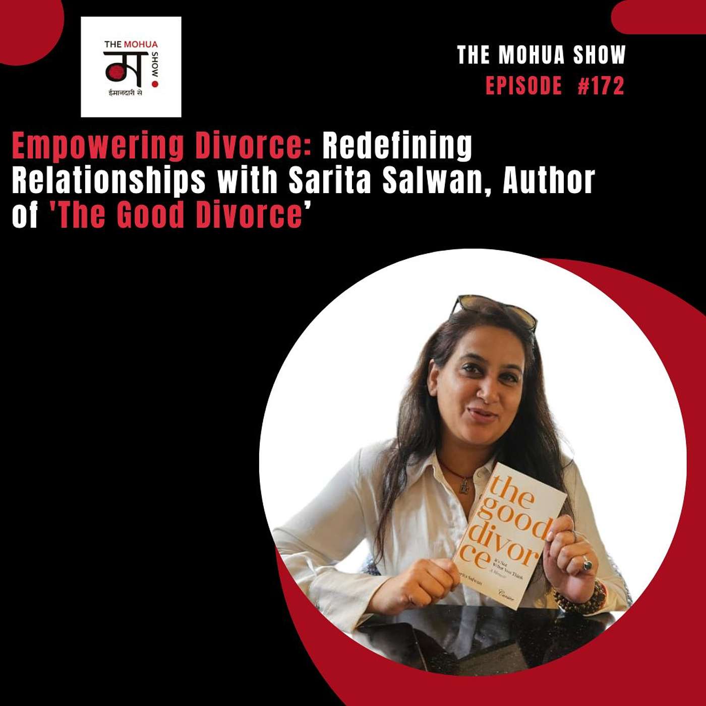 Empowering Divorce: Redefining Relationships with Sarita Salwan, Author of 'The Good Divorce| Ep 173 episode artwork