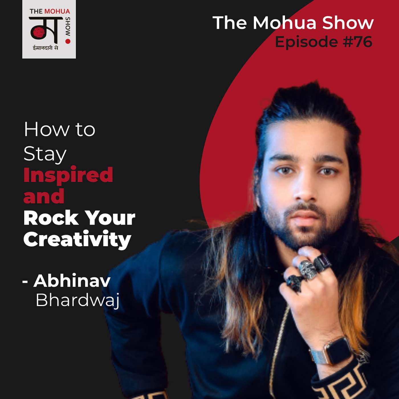 How To Stay Inspired And Rock Your Creativity | Abhinav Bhardwaj | The Mohua Show | Ep76 episode artwork
