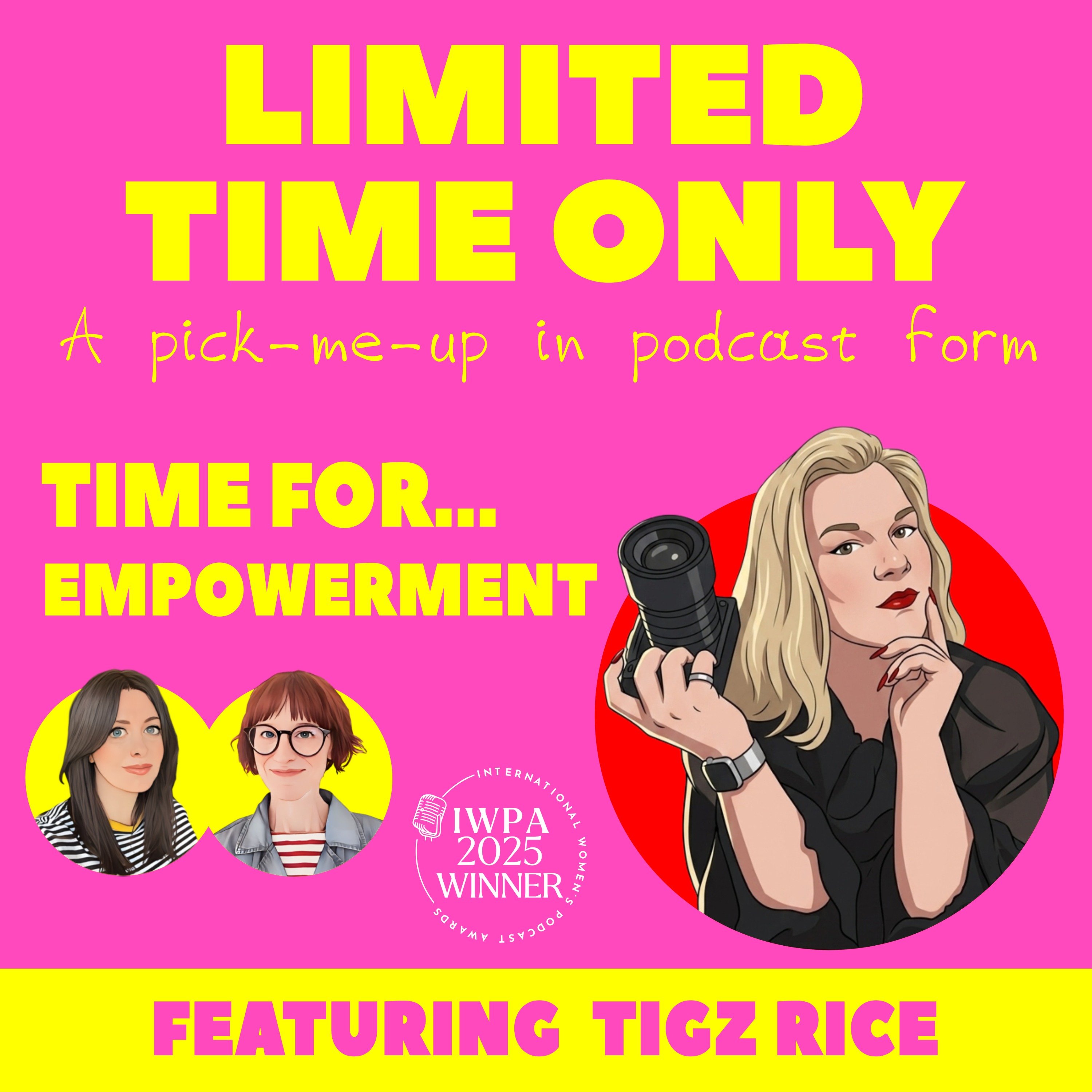 Time for...Empowerment (featuring Tigz Rice) episode artwork