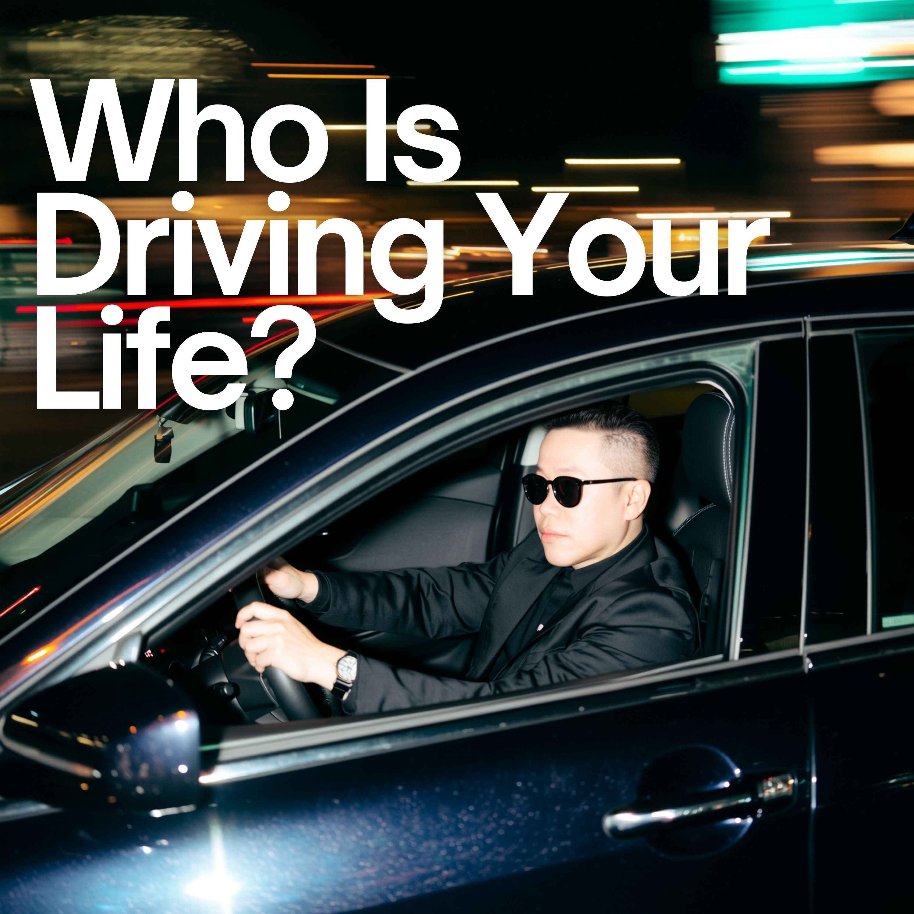 Ep 128 - Who Is Driving Your Life?