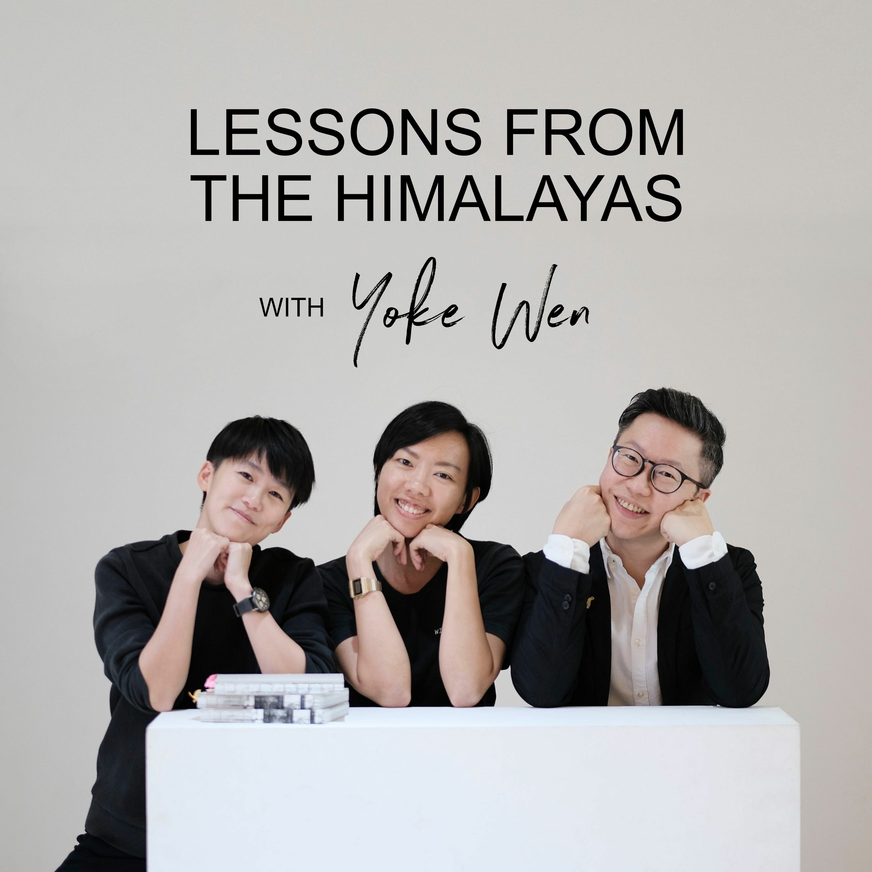Ep #49 - Lessons From The Himalayas With Yoke Wen episode artwork
