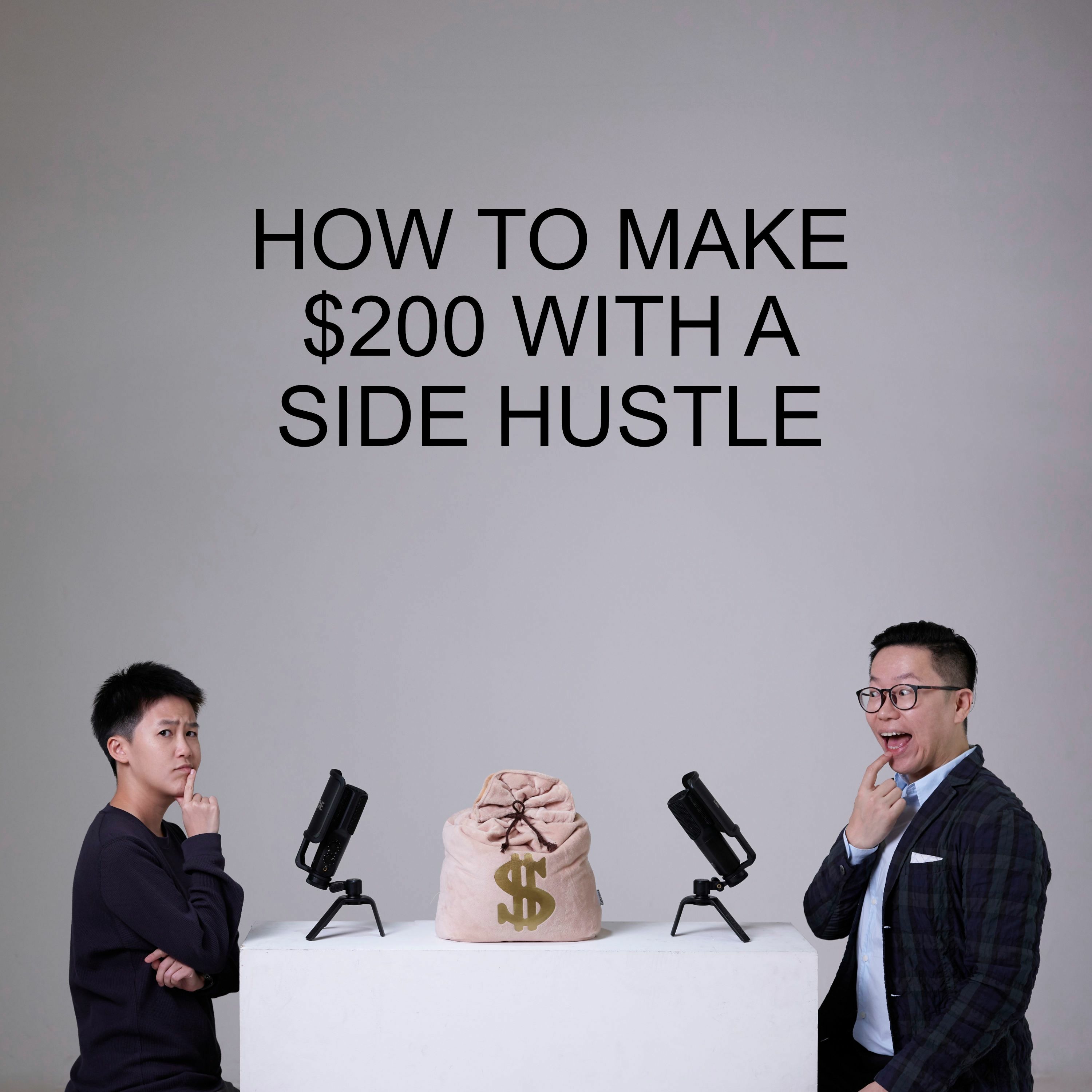 Ep #18 - How To Make $200 With A Side Hustle episode artwork