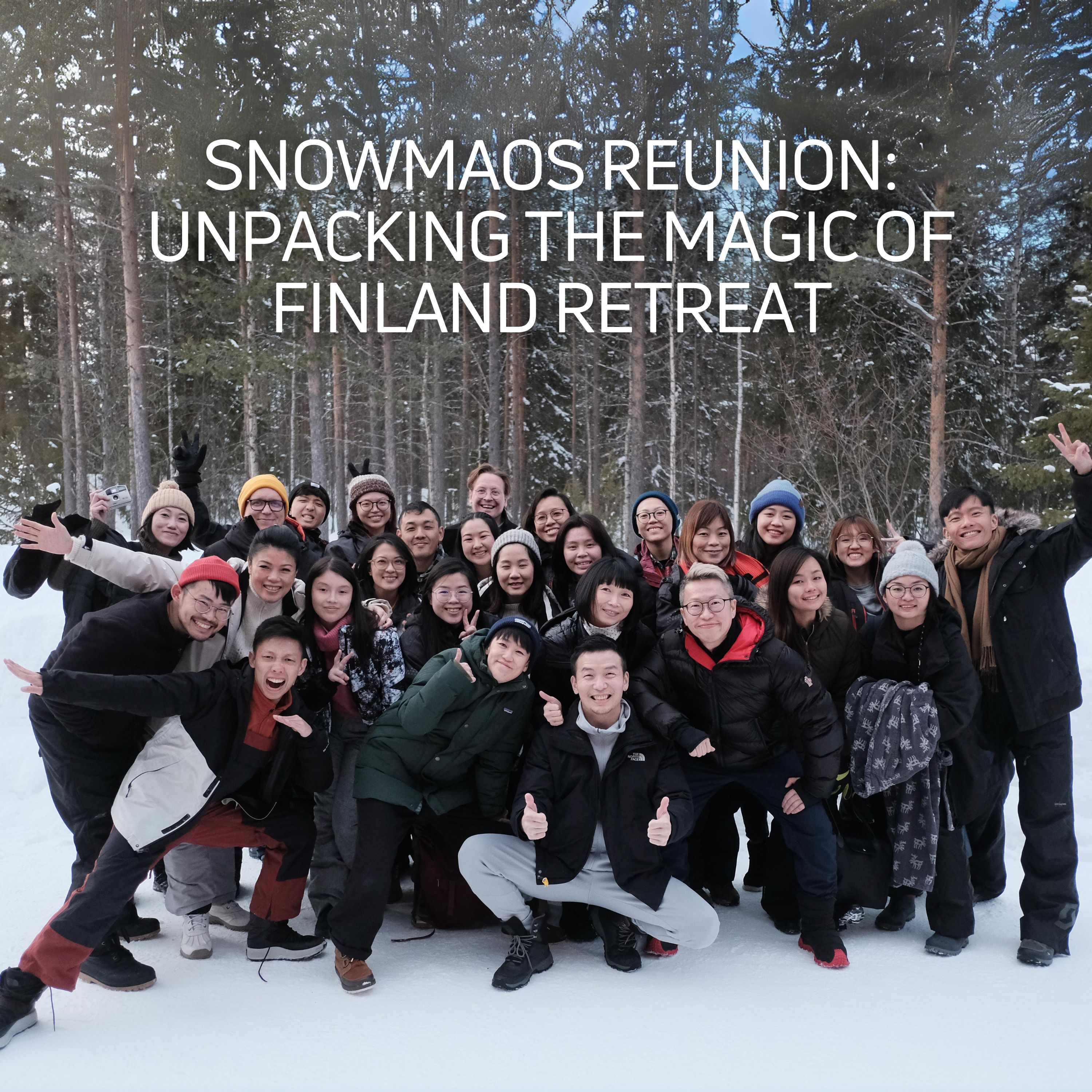 Ep #107 - Snowmaos Reunion - Unpacking The Magic of Finland Retreat - Part 1