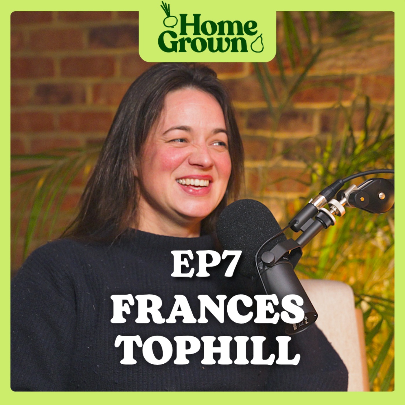 S1 Ep7: Frances Tophill - Rooted in Nature