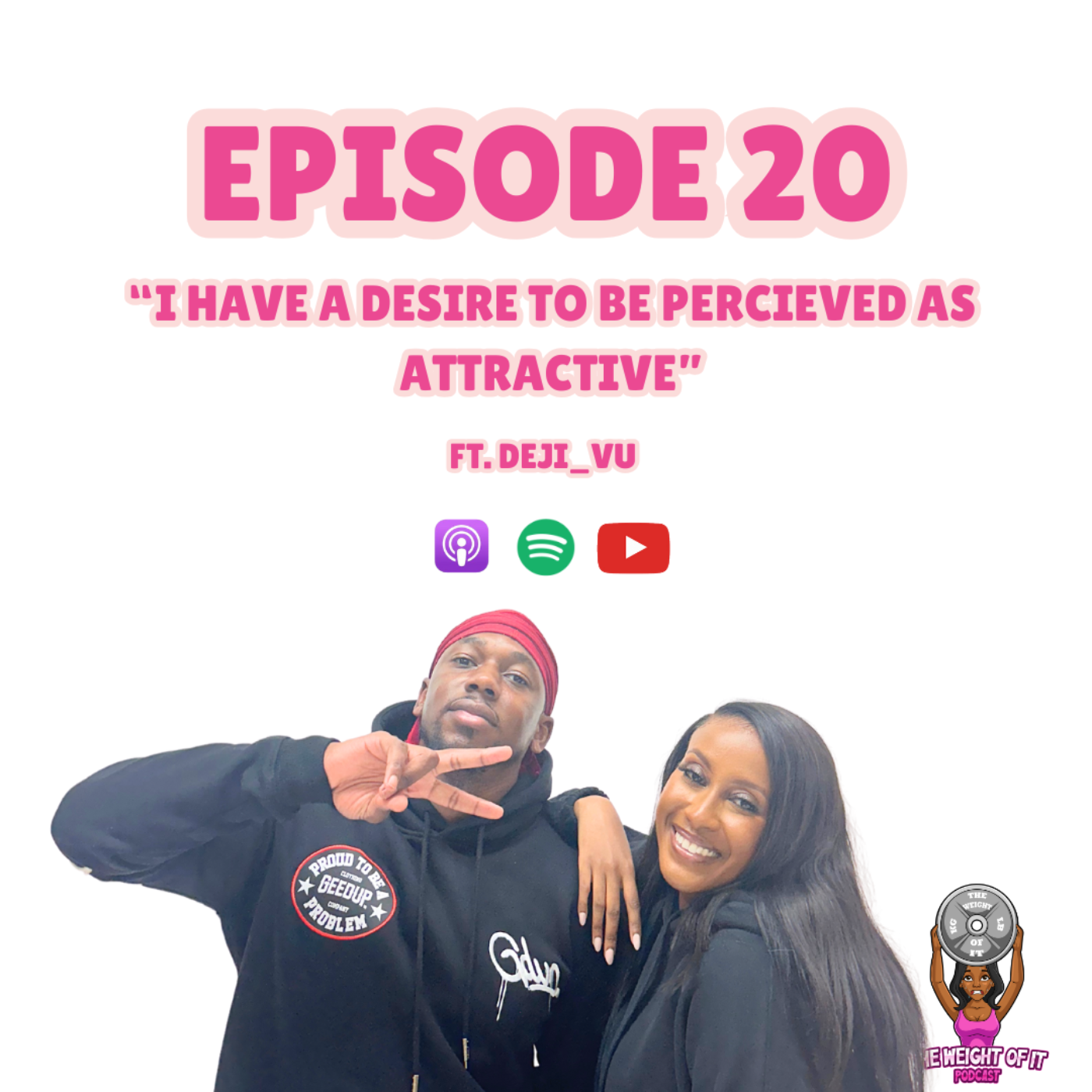 Episode 20: "I have a desire to be perceived as attractive" ft. @deji_vu from Pass The Meerkats episode artwork