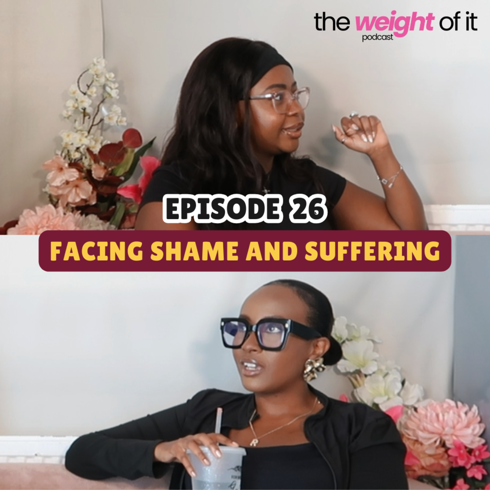 Episode 26: The weight of shame and suffering #TheWeighIn episode artwork