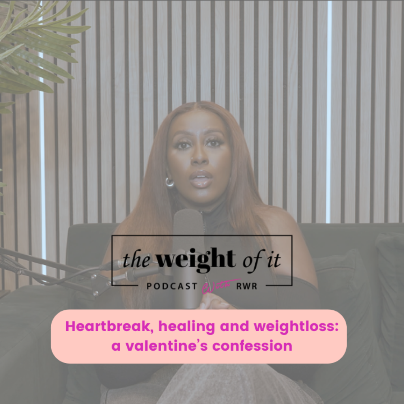 Episode 3: Heartbreak, healing and weightloss - a valentine's confession episode artwork