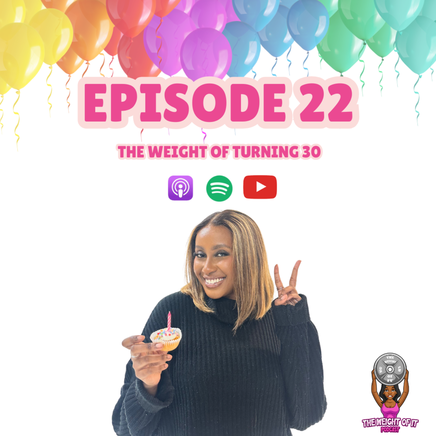 Episode 22: The weight of turning 30! episode artwork