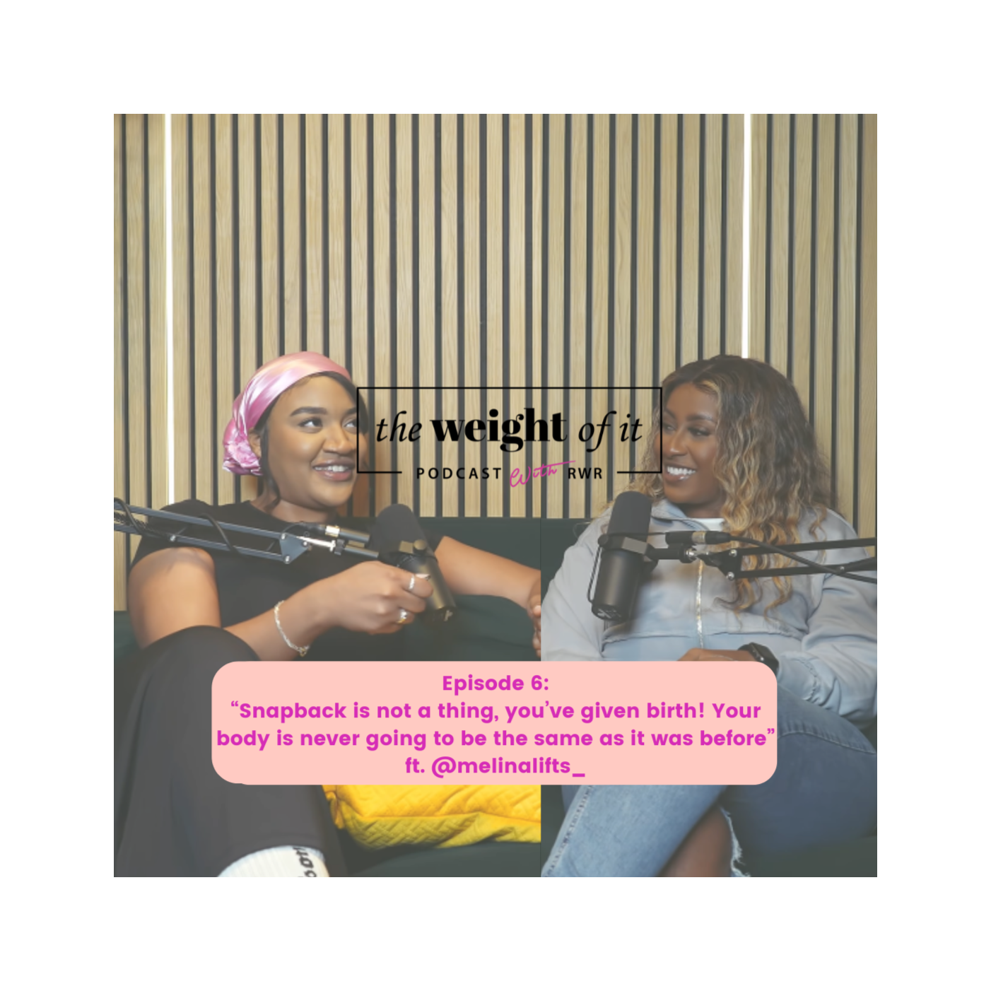 Episode 6: “Snapback is not a thing, you’ve given birth! Your body is never going to be the same as it was before” ft. @melinalifts_ episode artwork