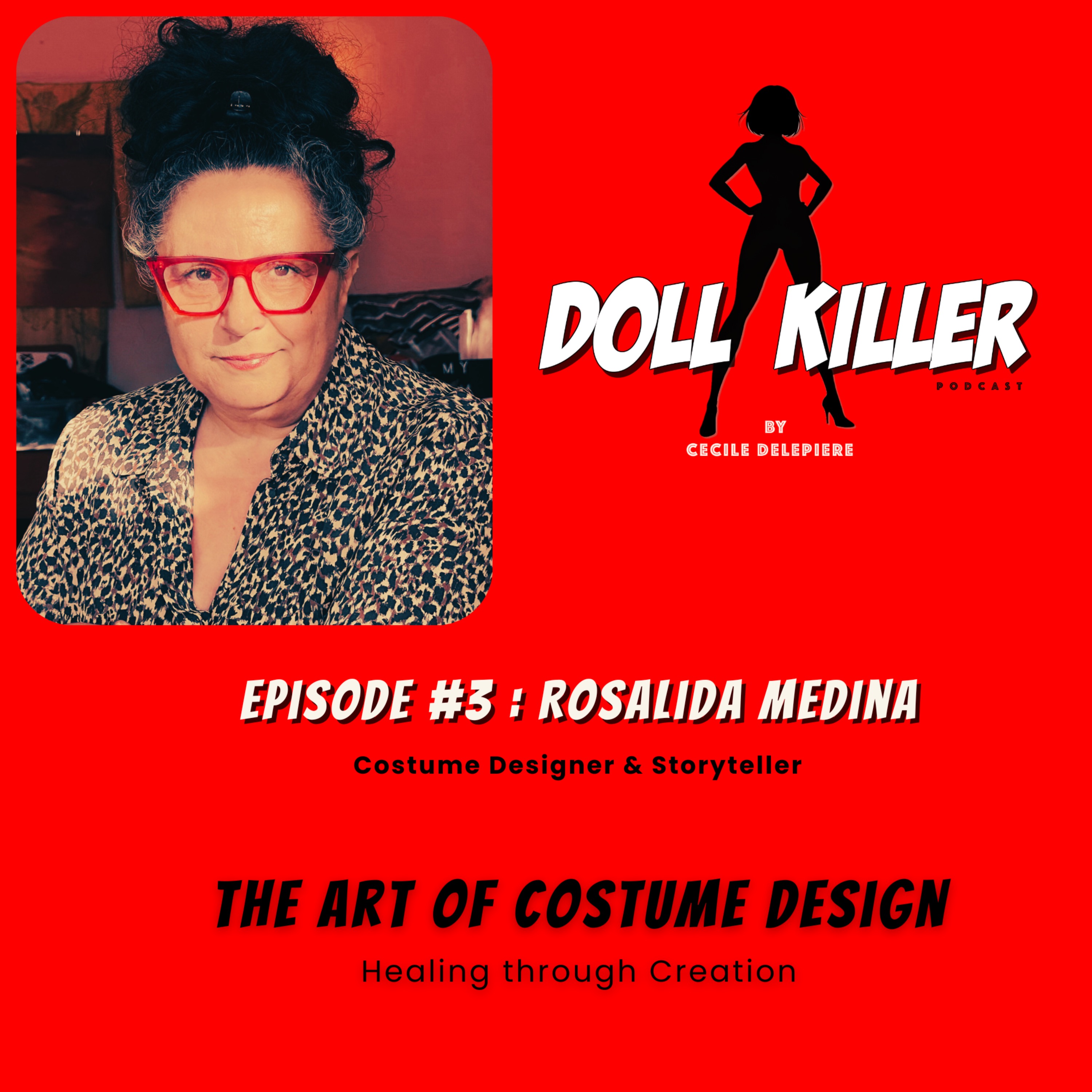 DOLL KILLER | Ep#3 Rosalida Medina | The Art of Costume Design - Healing through Creation. episode artwork