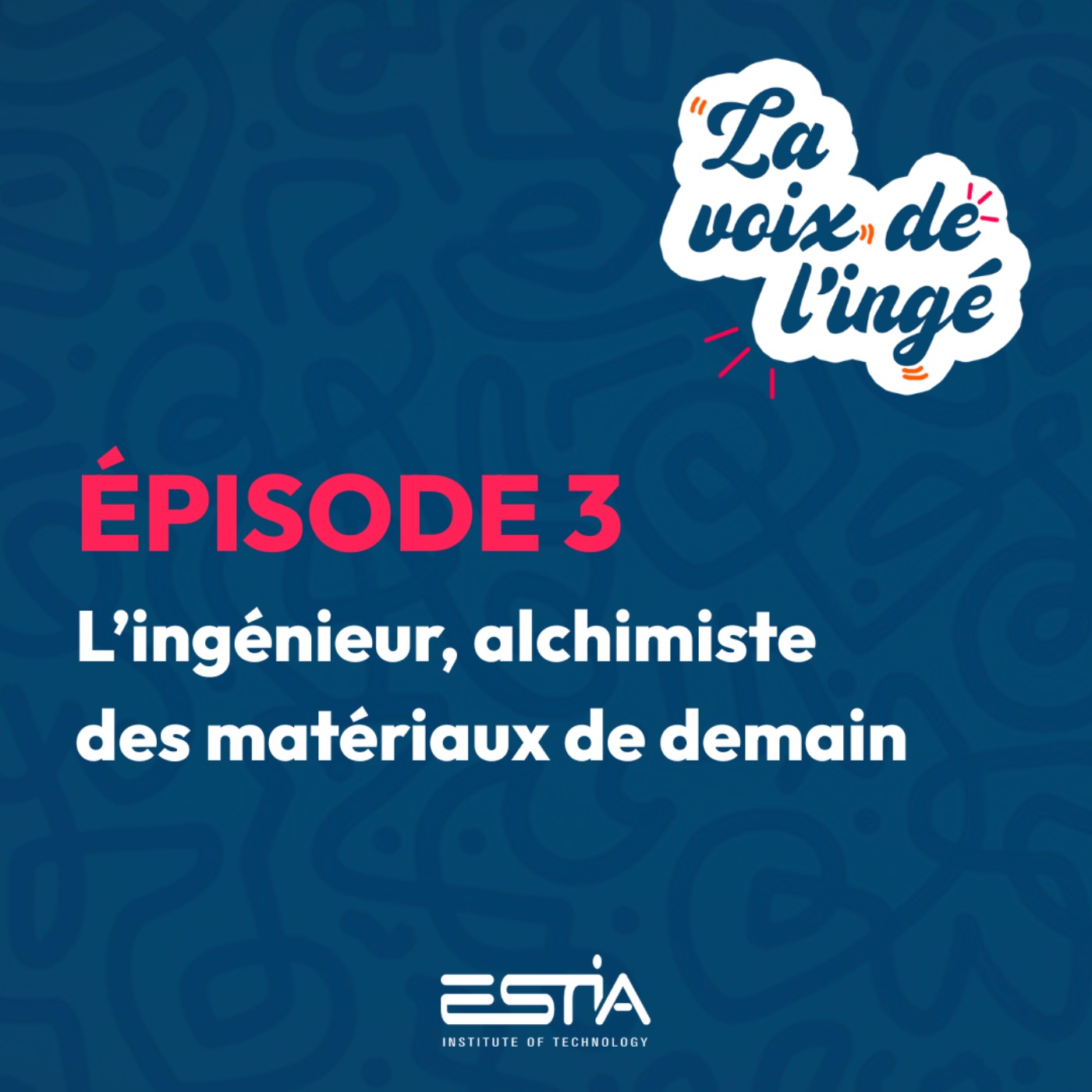 L’ingénieur, alchimiste des matériaux de demain episode artwork