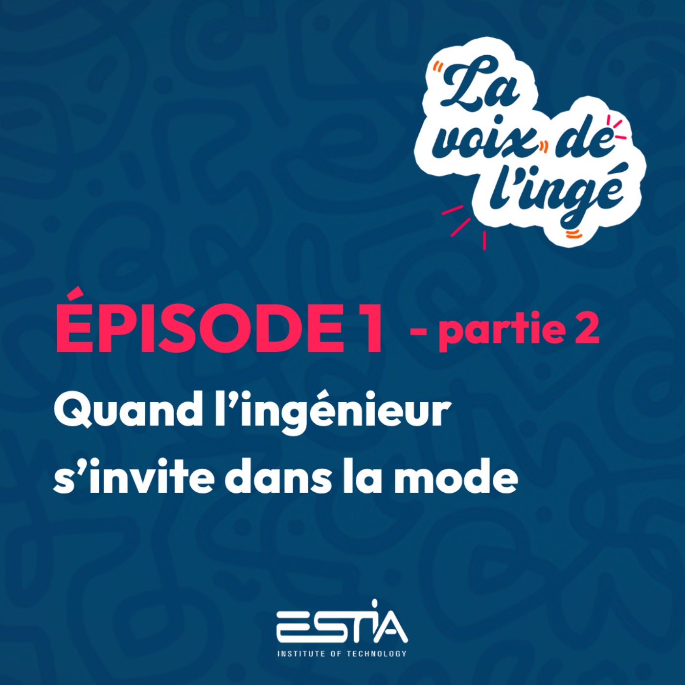 Quand l'ingénieur s'invite dans la mode, partie 2 episode artwork