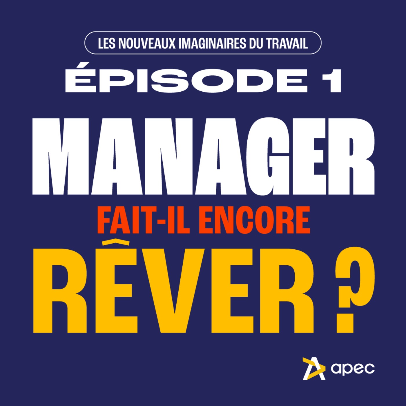 Manager fait-il encore rêver ? Manager fait-il encore rêver ?