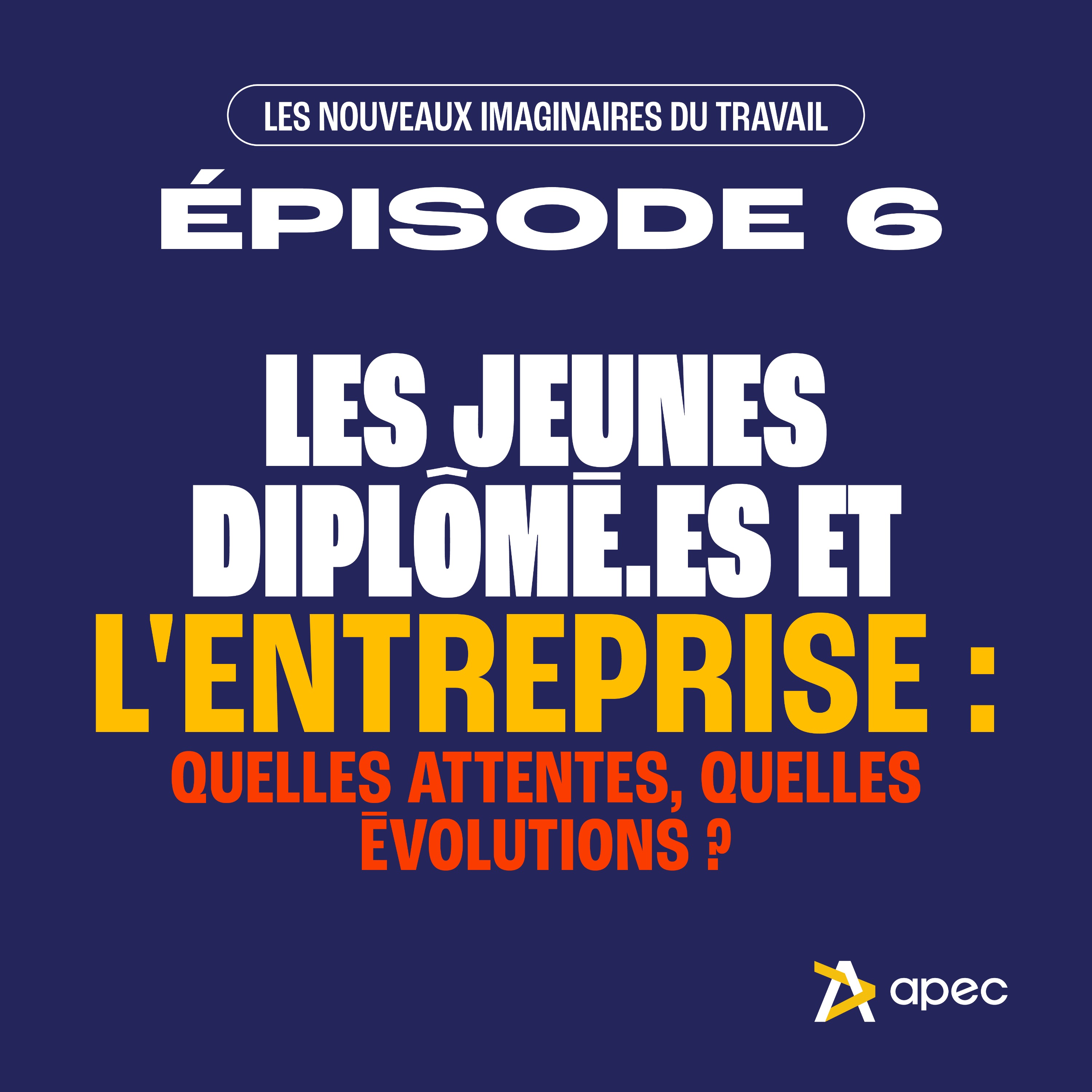Les jeunes diplômé.es et l’entreprise : quelles attentes, quelles évolutions ?