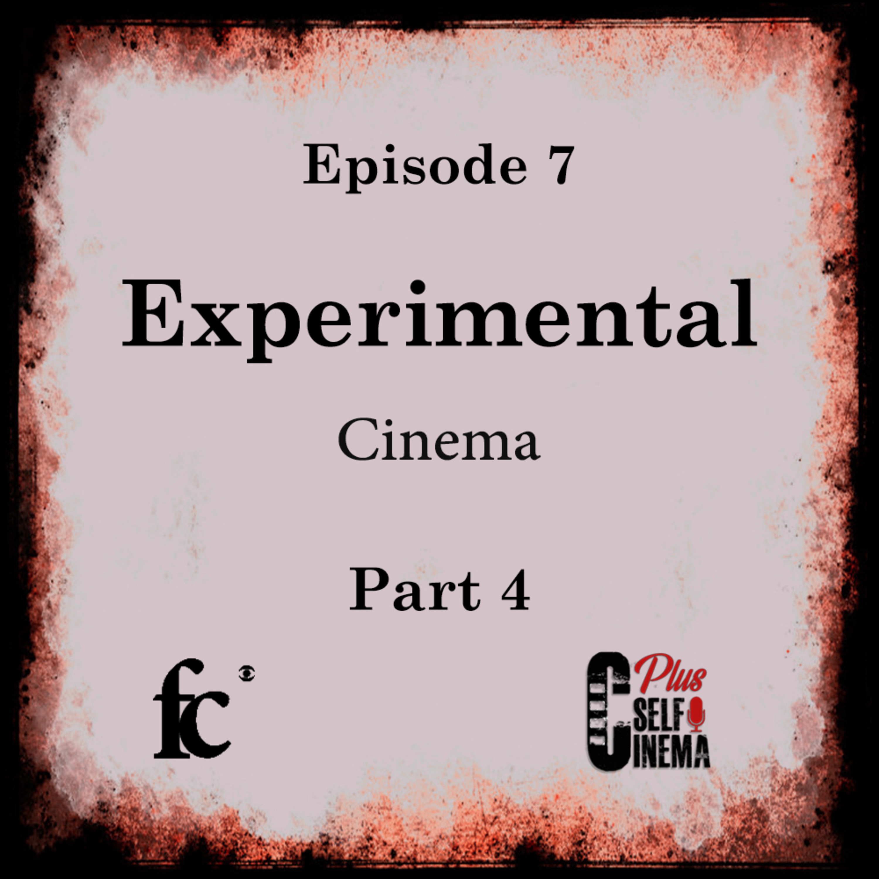 E07 - Experimental Cinema - (Part 04)
