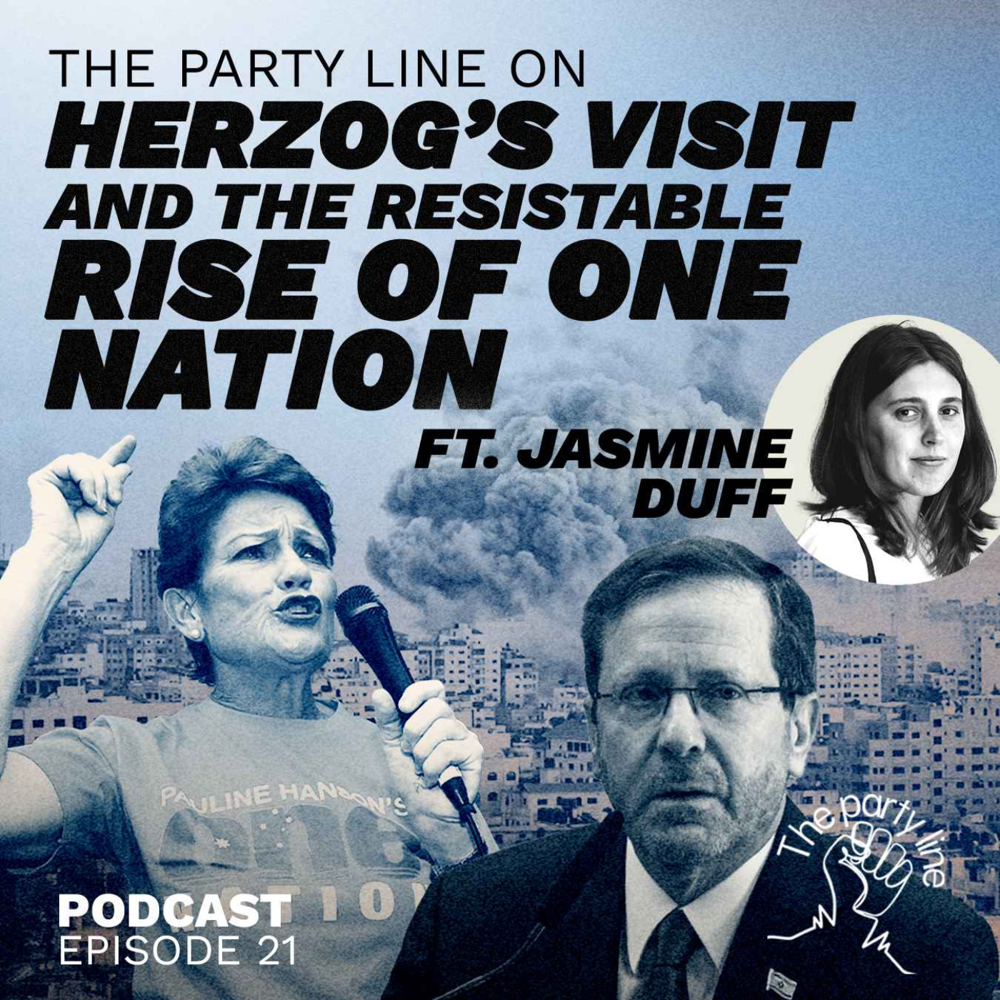 The Party Line on Herzog’s visit and the resist-able rise of One Nation ft Jasmine Duff episode artwork