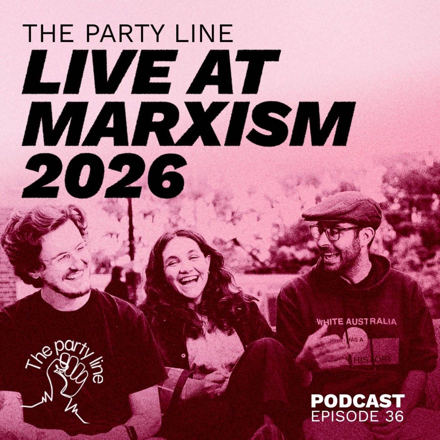 The Party Line Live: Debunking the lies they tell to justify capitalism episode artwork