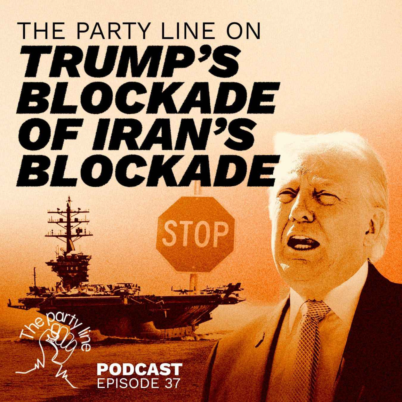 The Party Line on Trump’s blockade of Iran’s blockade episode artwork