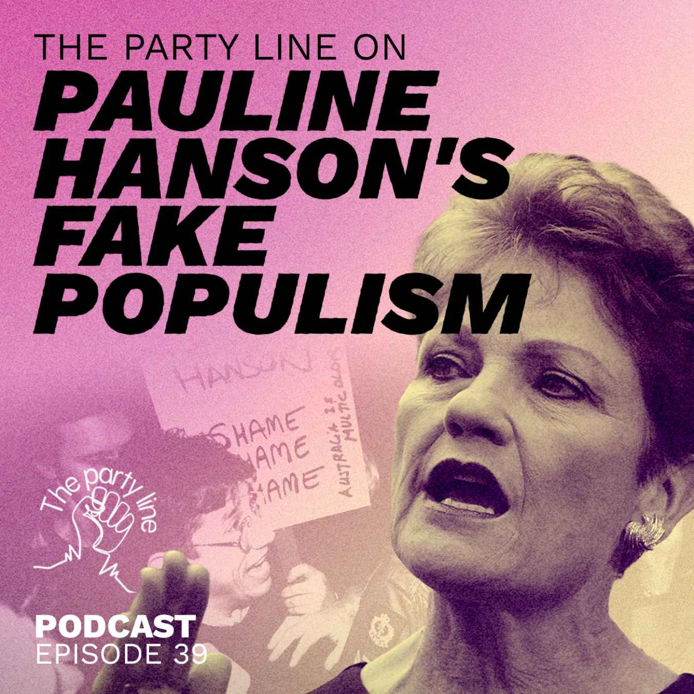 The Party Line on how Pauline Hanson is not a populist episode artwork