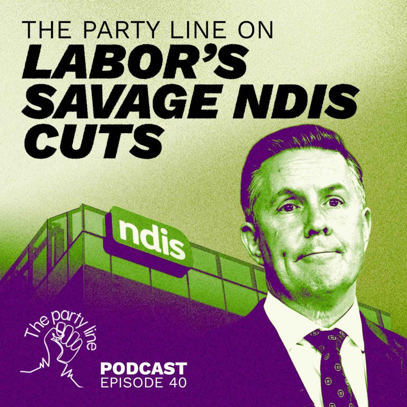The Party Line on Labor's Savage NDIS Cuts episode artwork
