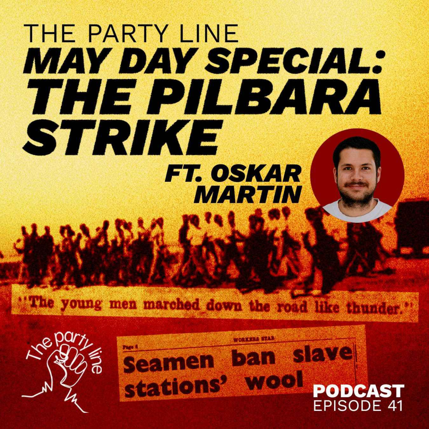 The Party Line May Day Special on the Pilbara Strike ft. Oskar Martin episode artwork