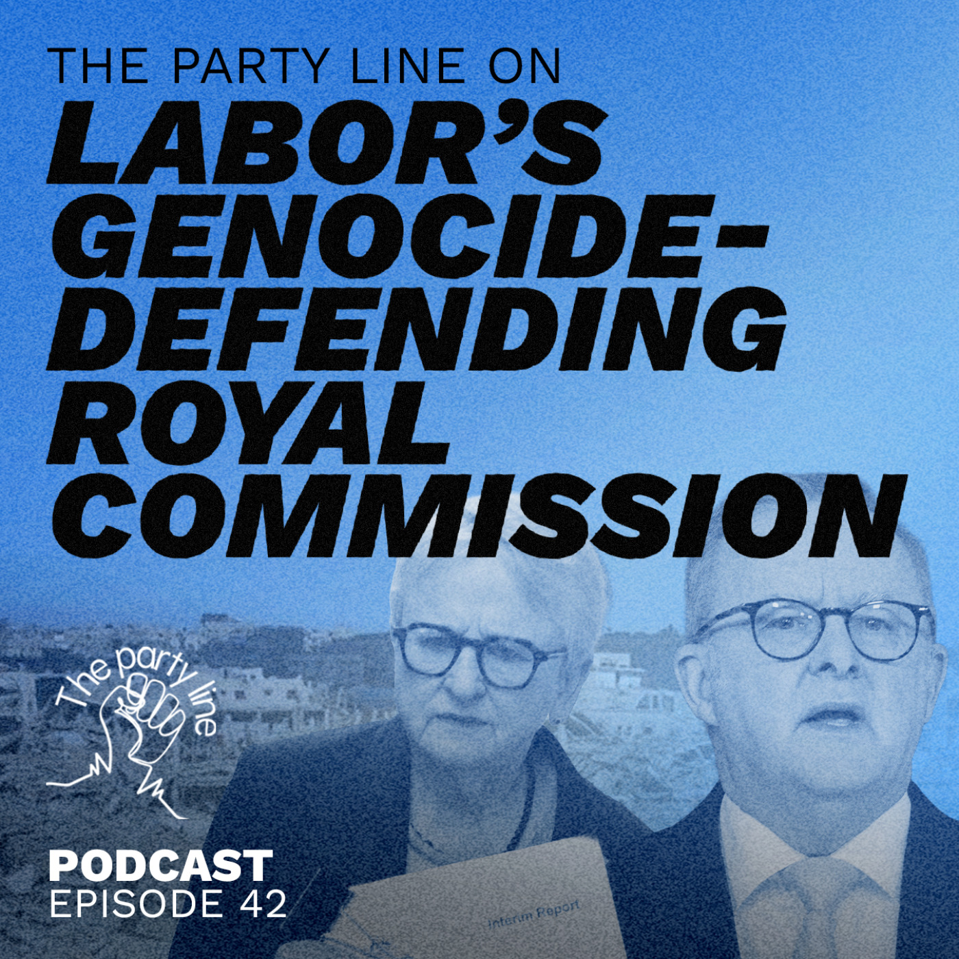 The Party Line on Labor's genocide-defending royal commission episode artwork