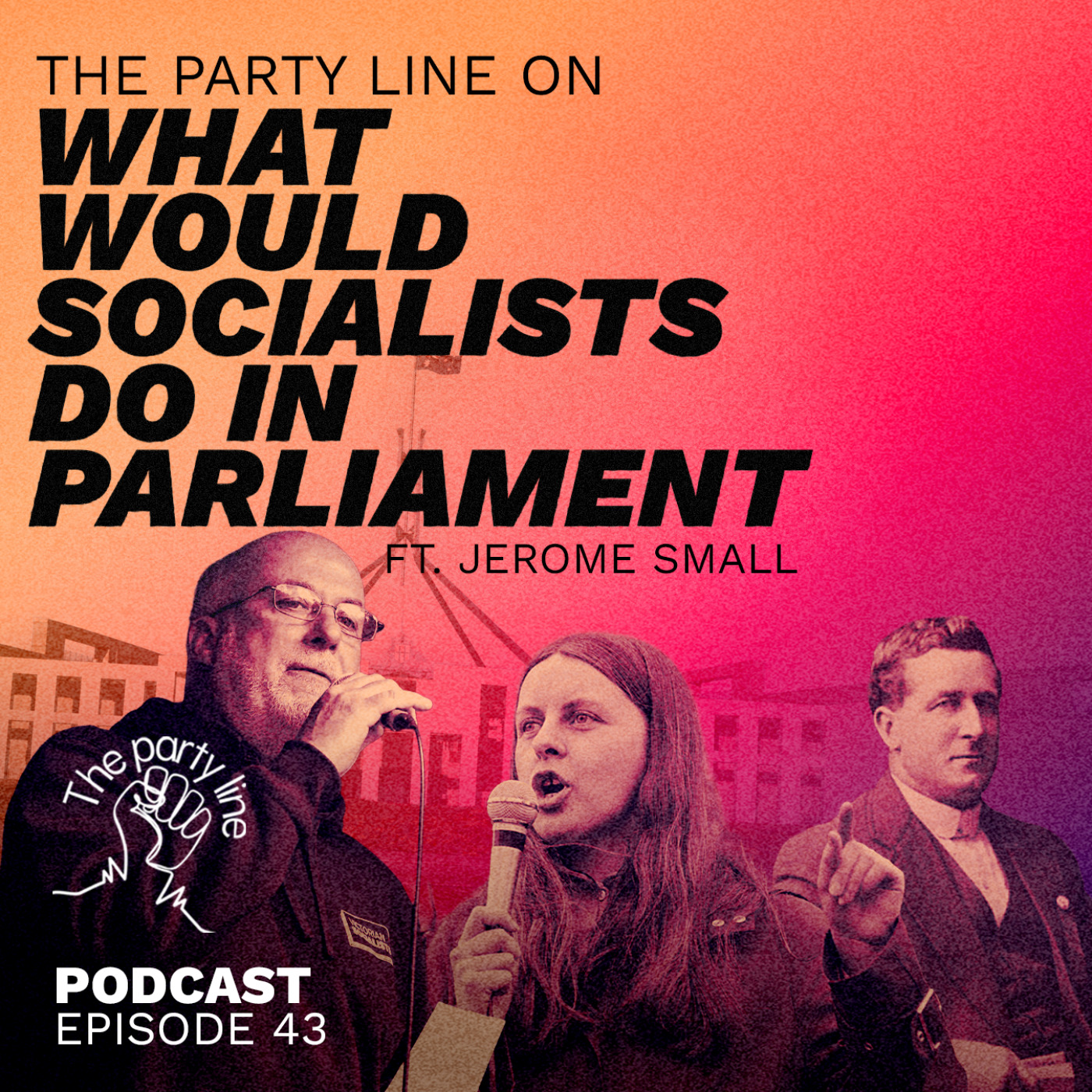 The Party Line on what would socialists do in Parliament episode artwork