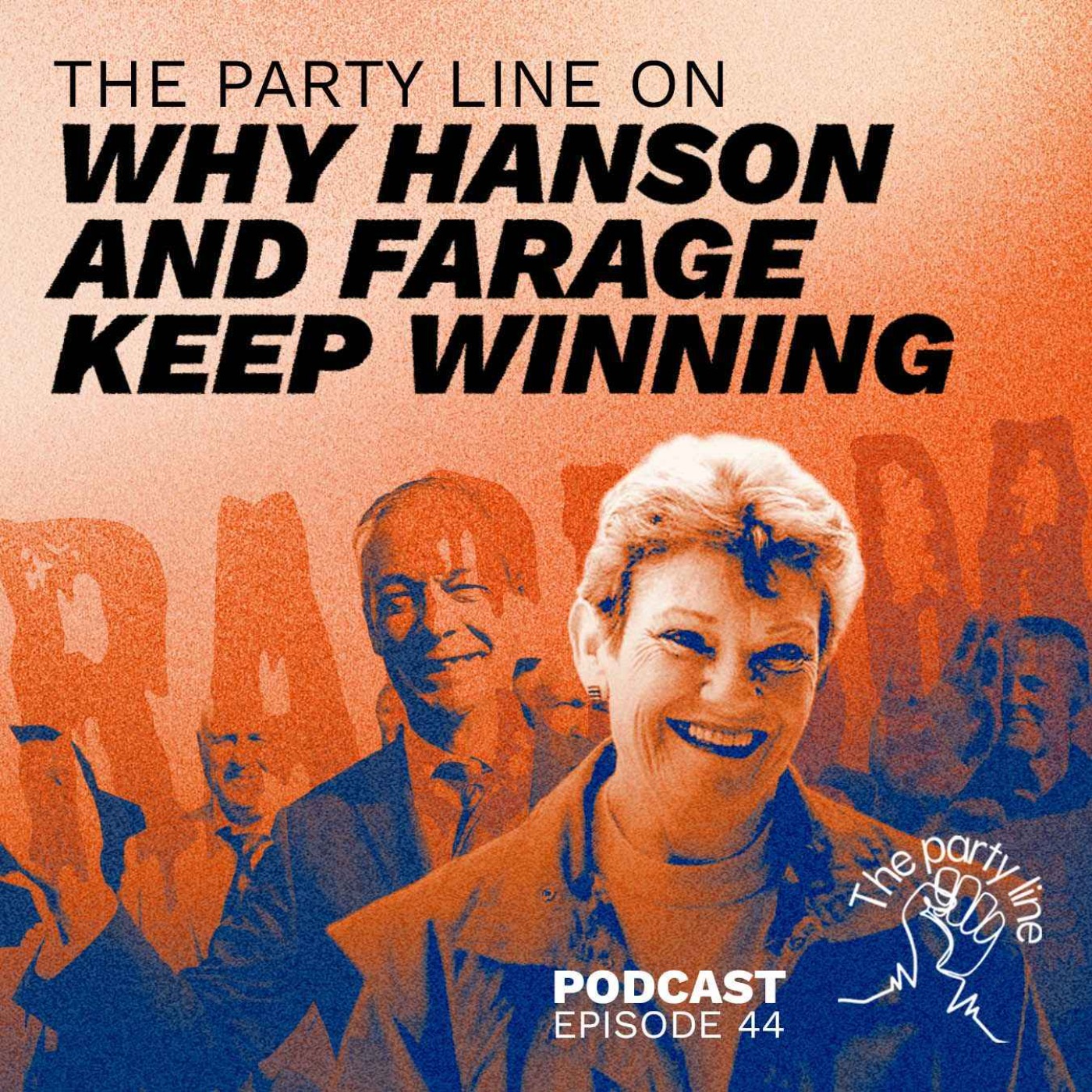 The Party Line on why Hanson and Reform UK keep winning episode artwork