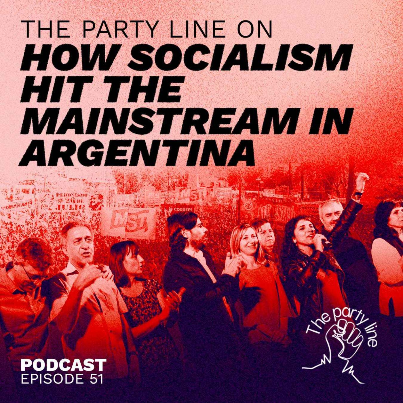 The Party Line on how socialism hit the mainstream in Argentina episode artwork