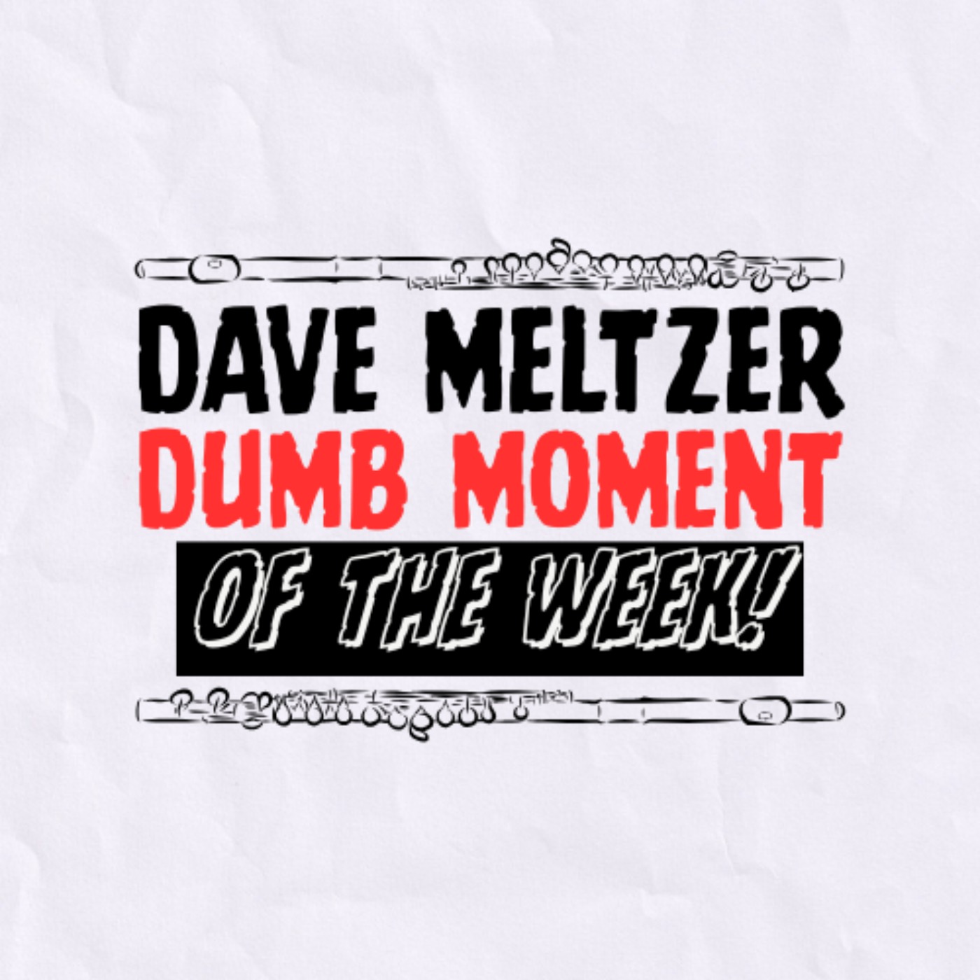Dave Meltzer Dumb Moment Of The Week