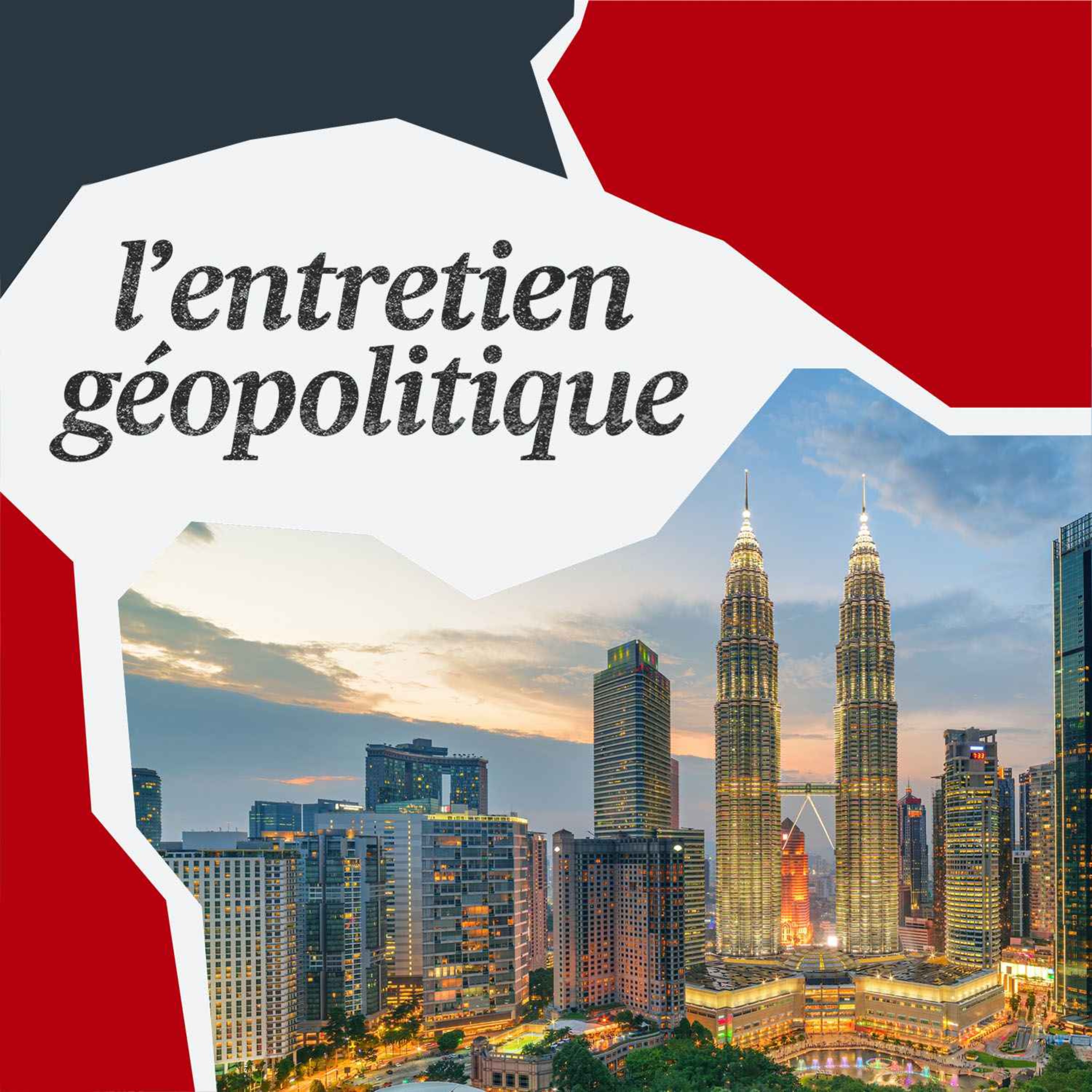 L'Entretien géopolitique - La discrète stratégie gagnante de la Malaisie