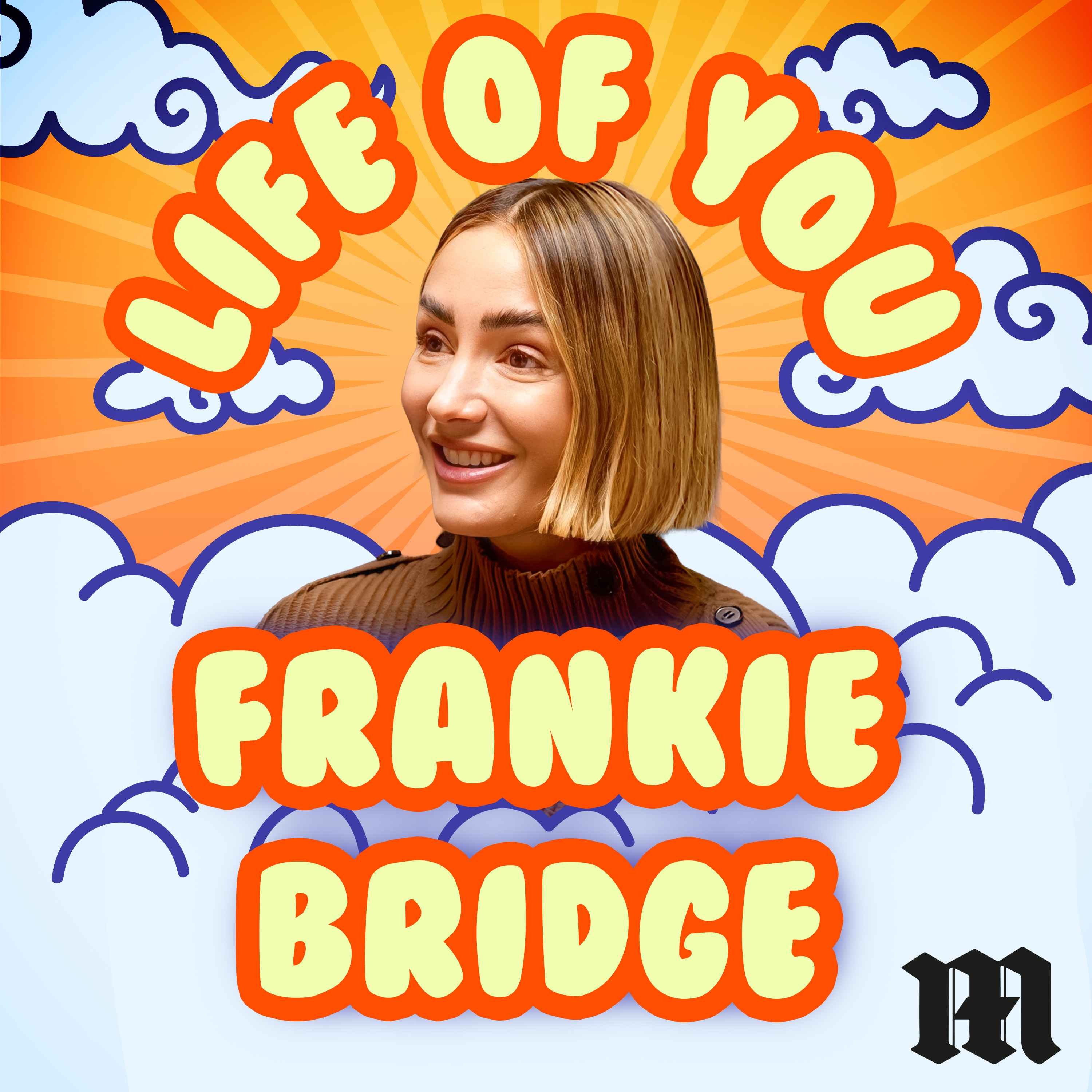The Life of You – Frankie Bridge on Movement, Life Coaching and Embracing Inconsistency episode artwork
