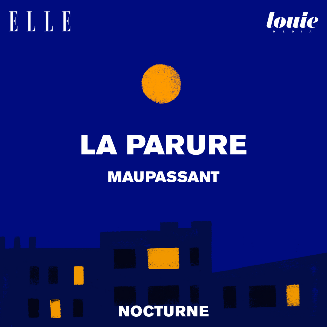 Il était une fois "La parure" de Guy de Maupassant lu par Charlotte Pudlowski