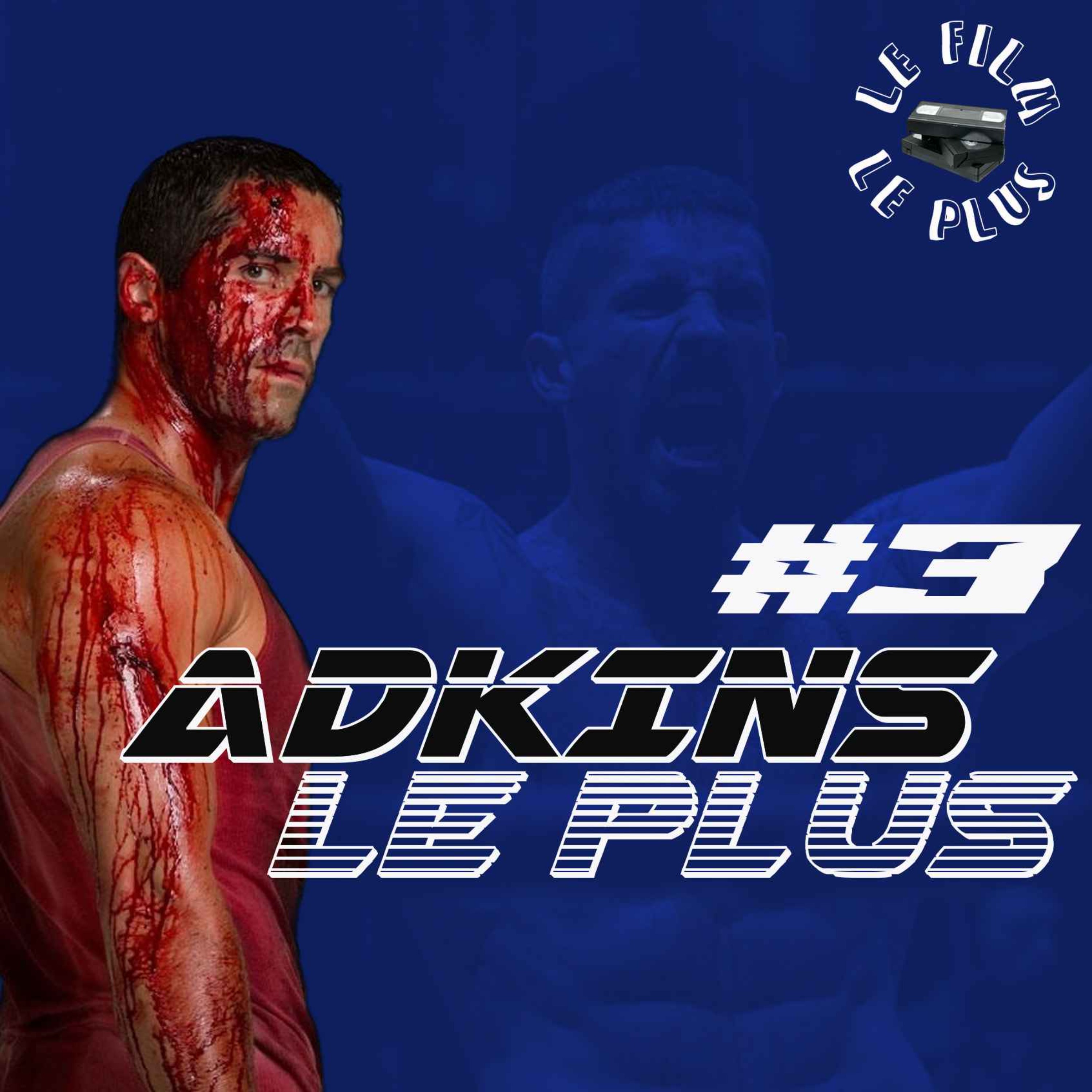 ADKINS LE PLUS #3 - Introducing Boyka episode artwork