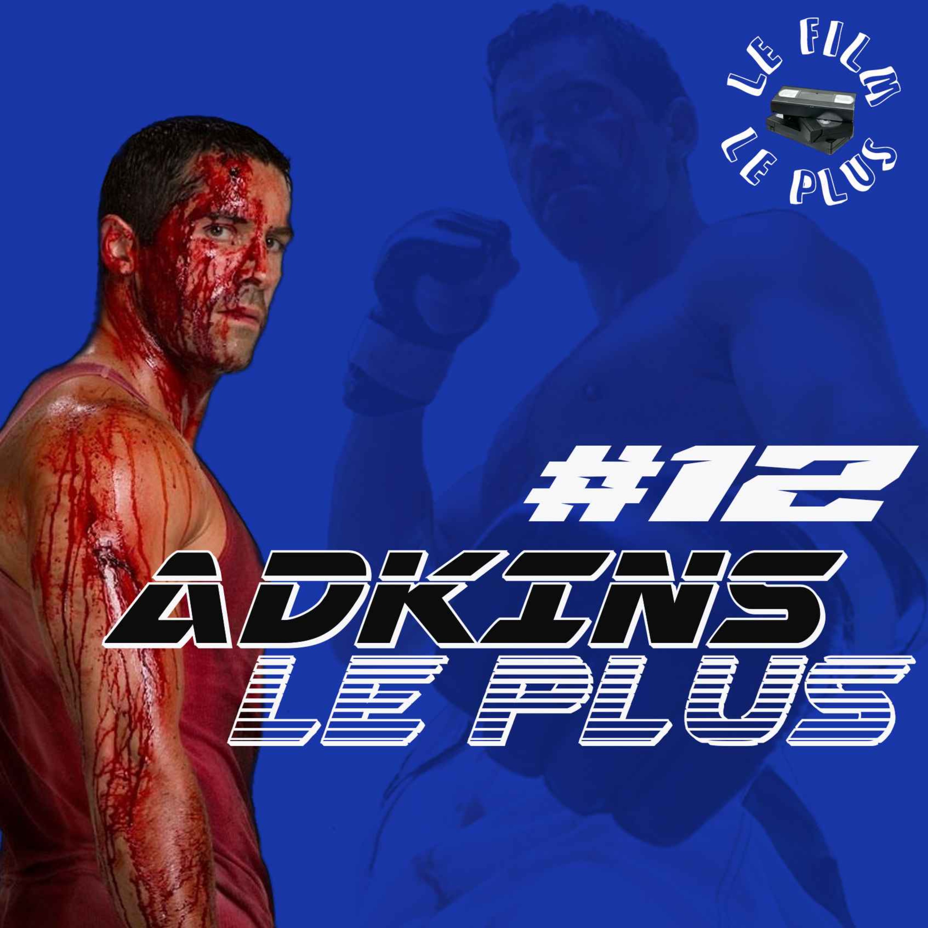 ADKINS LE PLUS #12 - Dernier Boyka pour la route episode artwork