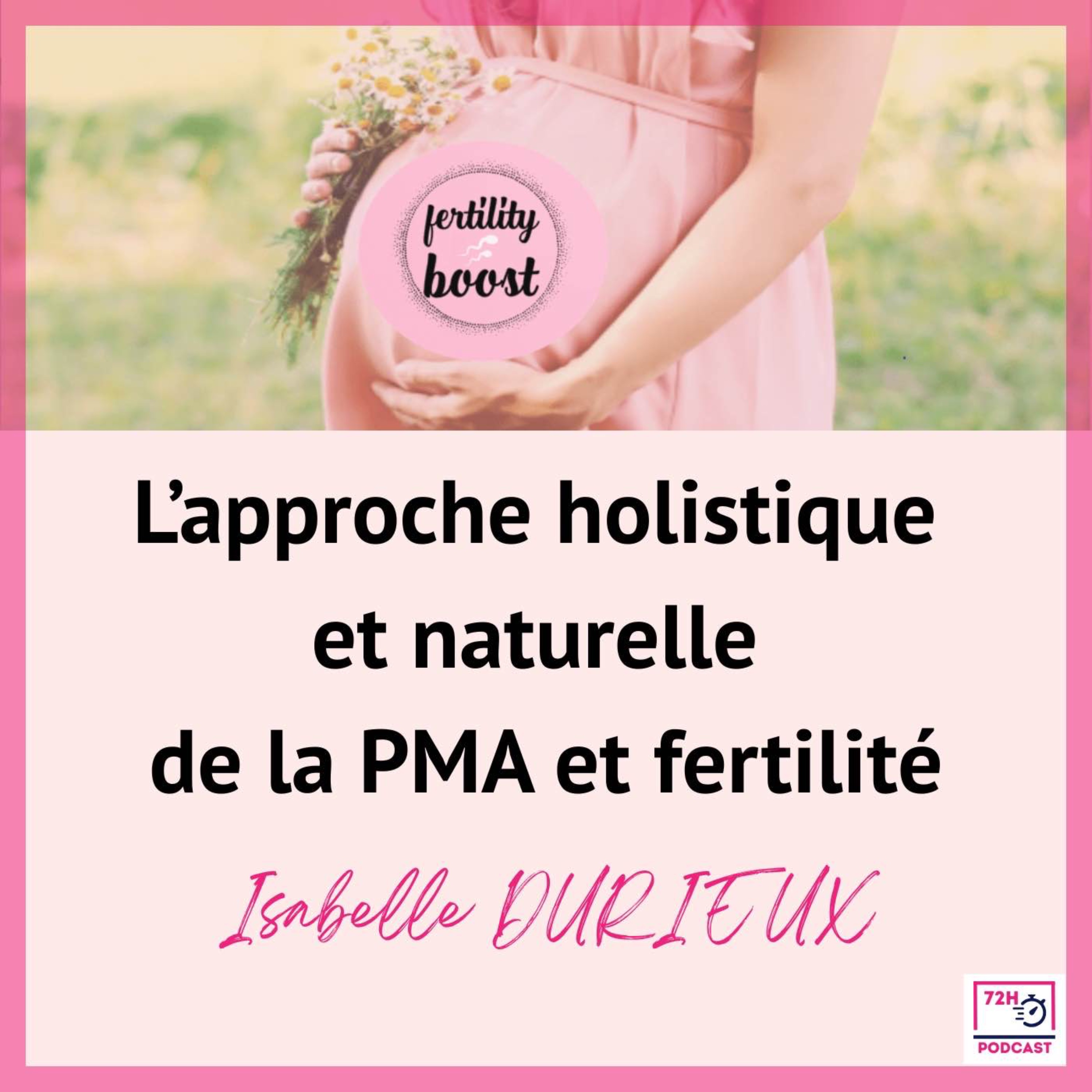 Fertility Boost, l\'approche holistique et naturelle de la PMA et fertilité