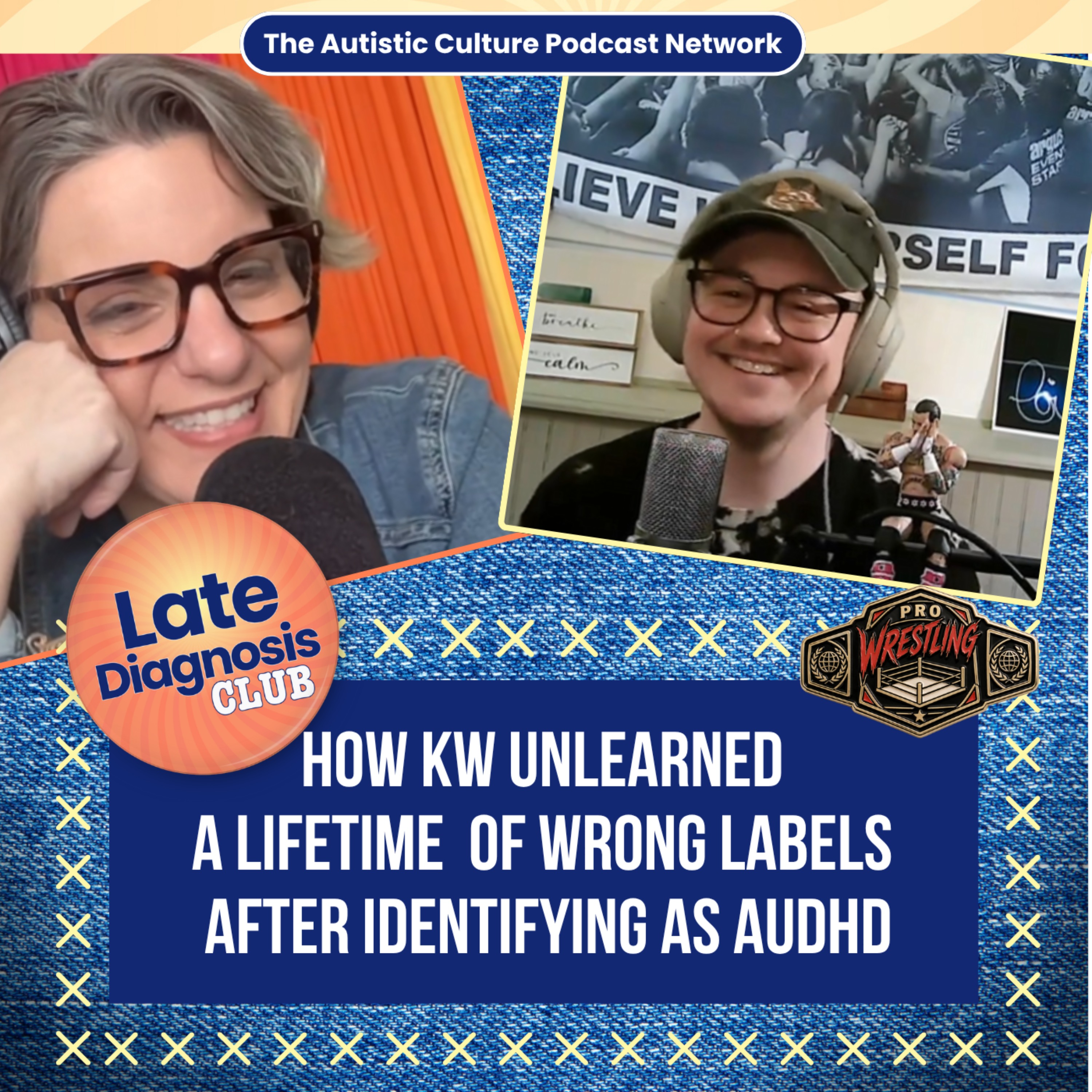How KW Unlearned a Lifetime of Wrong Labels After Identifying as AuDHD episode artwork
