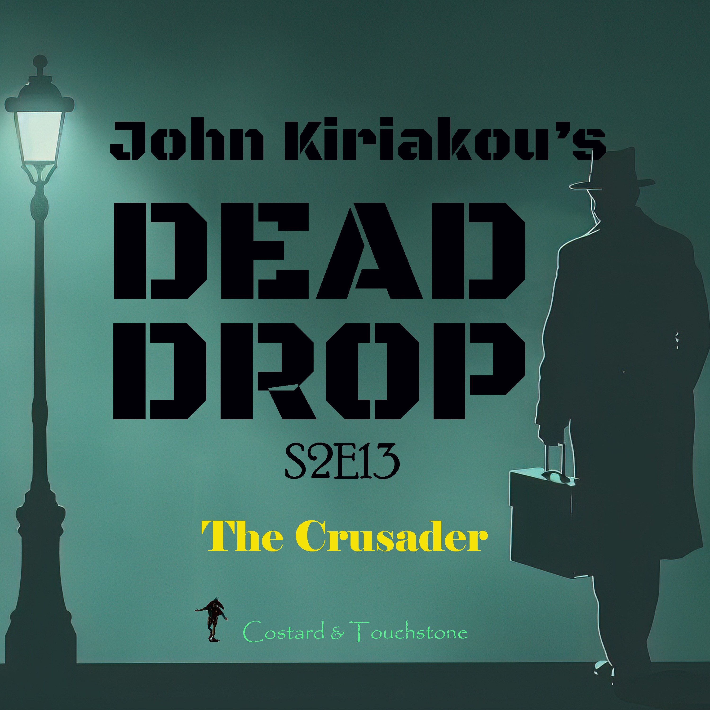 S2E13 The Crusader — John Kiriakou's Dead Drop cover