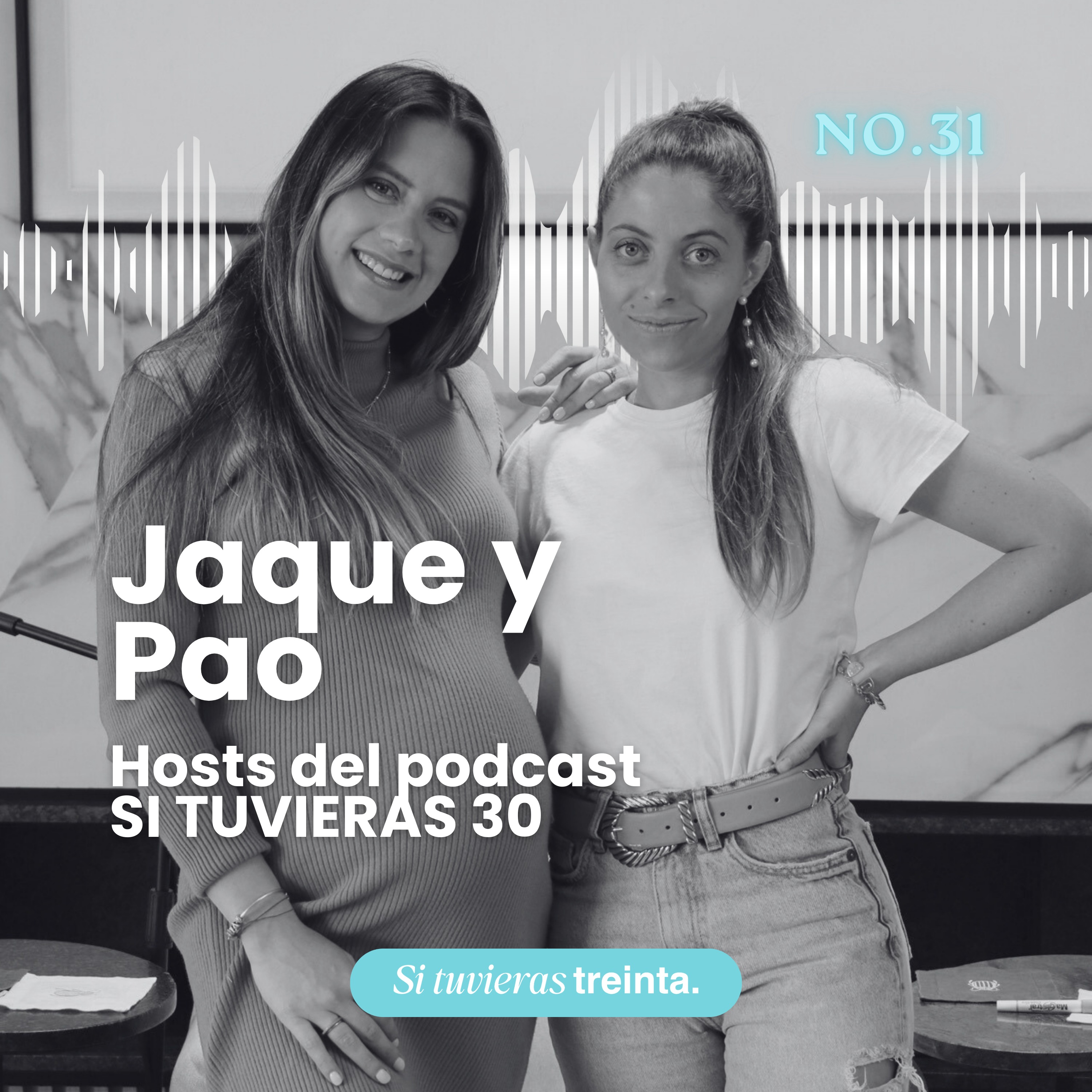 31) Jaque y Pao: Balance, Felicidad y Maternidad: Lo que Aprendimos en 6 Meses