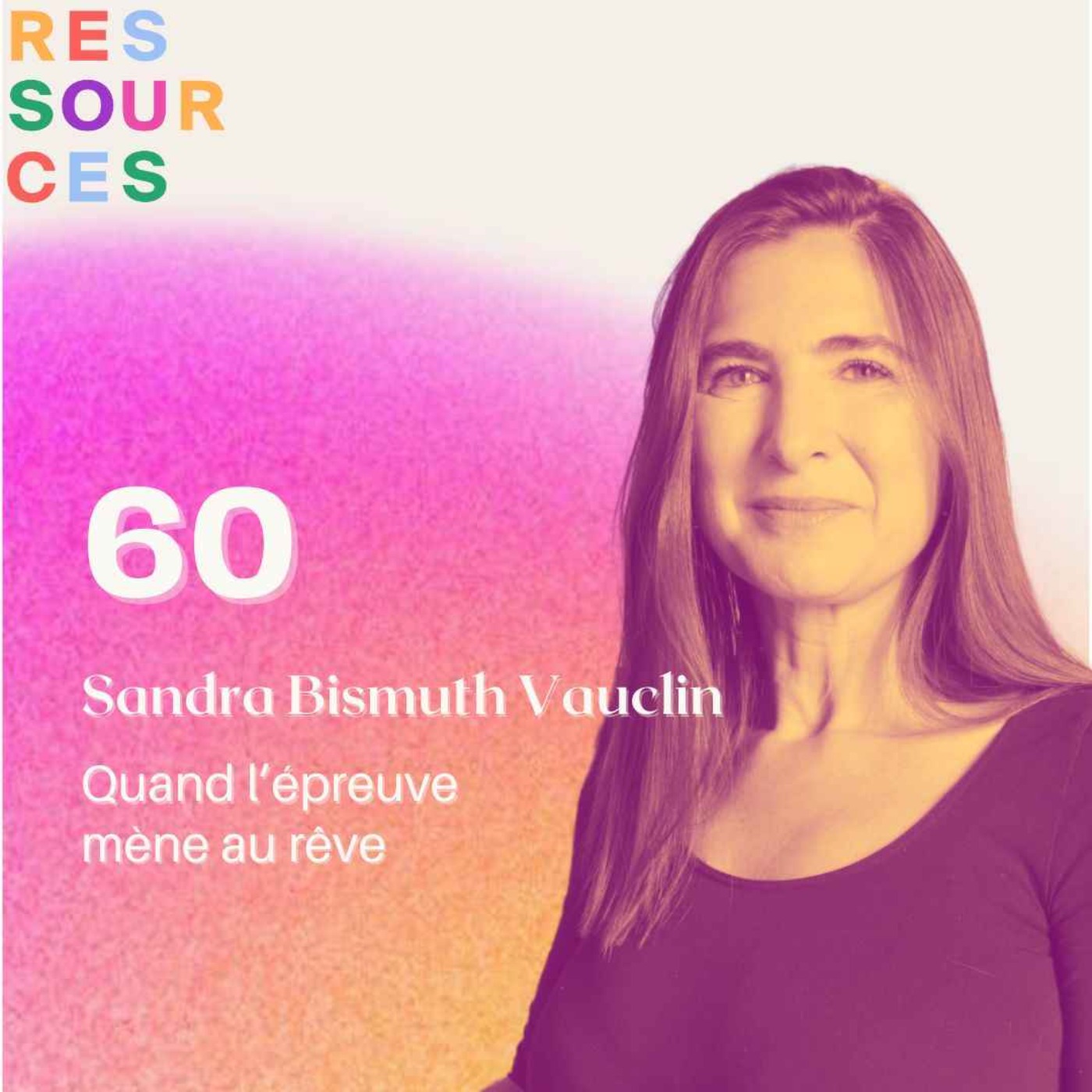 Sandra Bismuth Vauclin, Quand l'épreuve mène au rêve